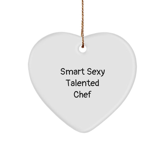 Funny Quotes by Smart Sexy Talented Chefs, Funny Chef Gifts for Christmas Unique Presents, Heart Ornament - Image 1