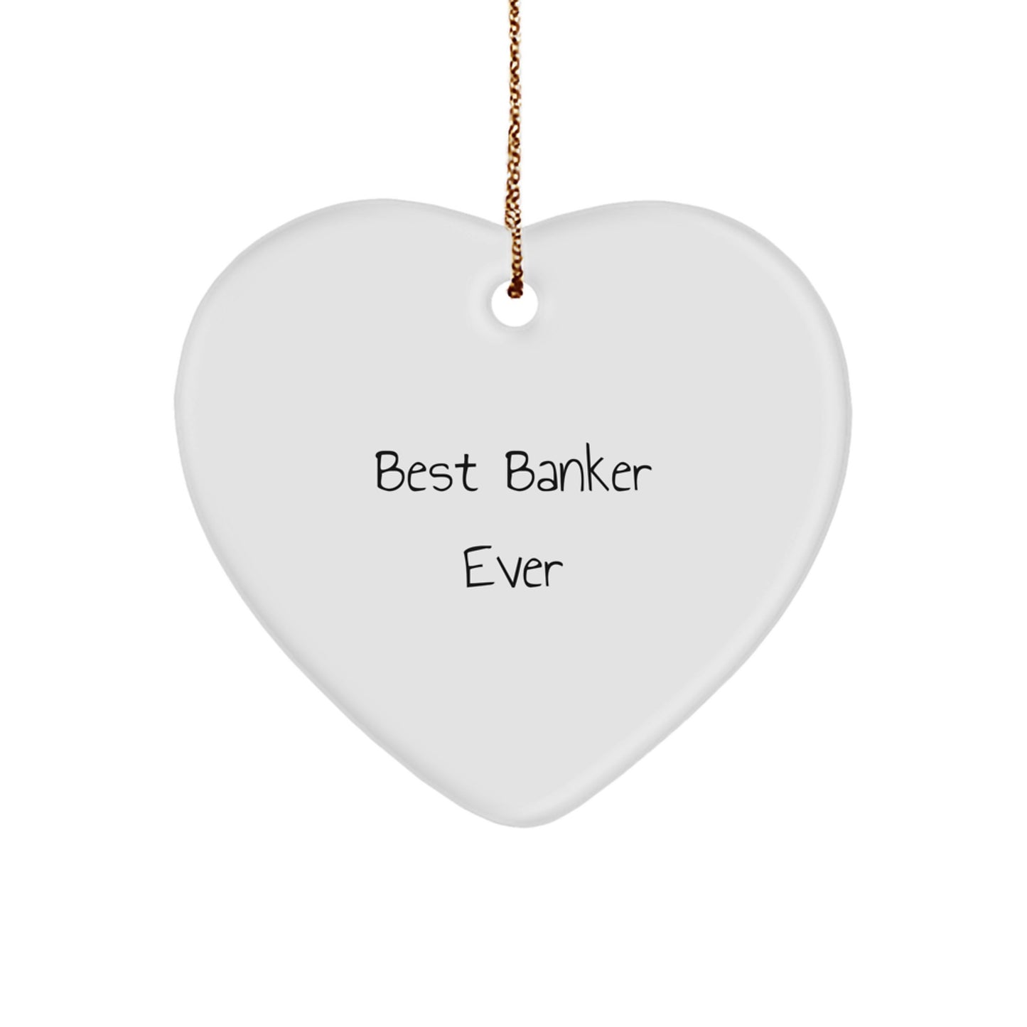 Funny Banker Gifts from Friends - Best Banker Ever Christmas Heart Ornament for Banker Women Coworkers - Image 1