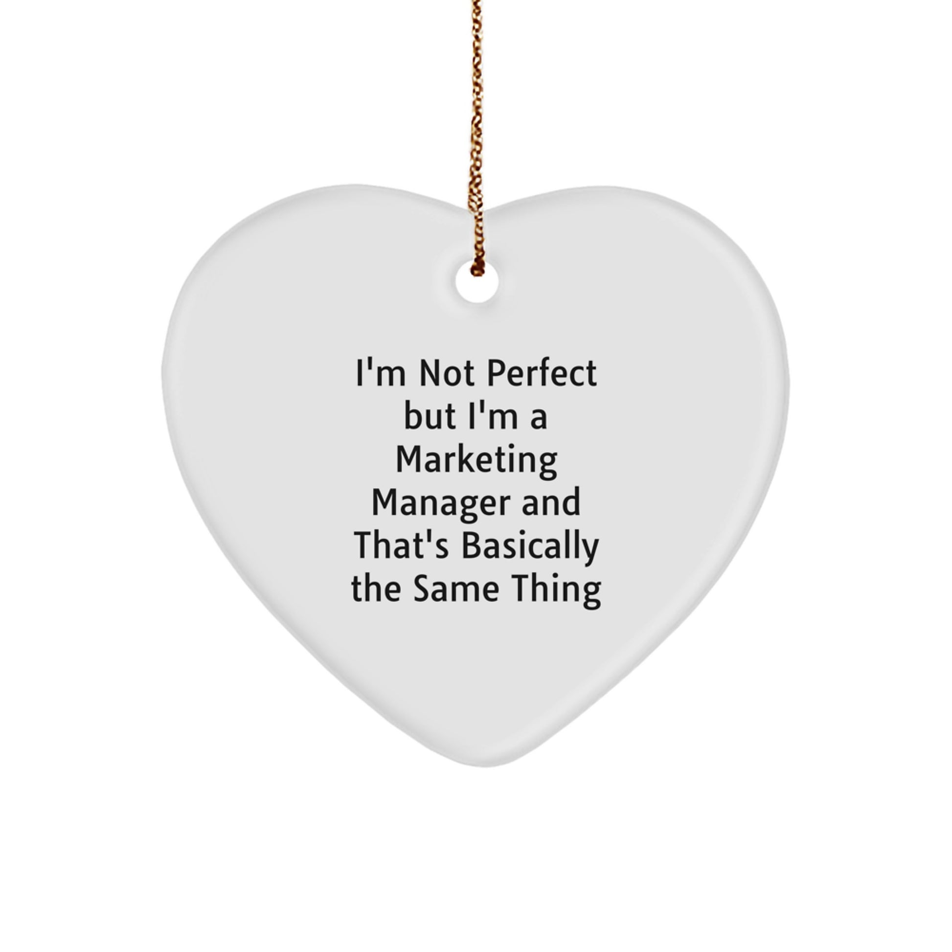 Funny Marketing Manager Gifts for Men from Friends, Heart Ornament I'm Not Perfect - White - Image 1