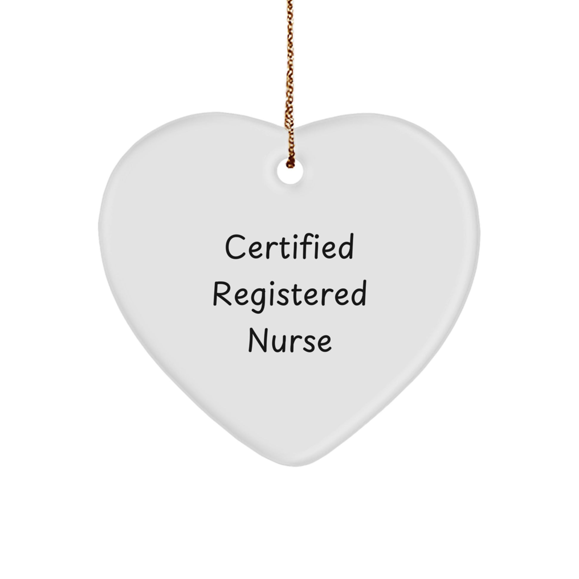 Funny 'Certified Registered Nurse' Heart Ornament Gifts for Registered Nurse Christmas Decorations from Friends and Family - Image 1