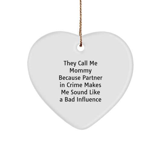 Funny Mommy Gifts - Heart Ornament for Mommy Lover - Christmas Unique Gifts from Men to Mommy - Image 1