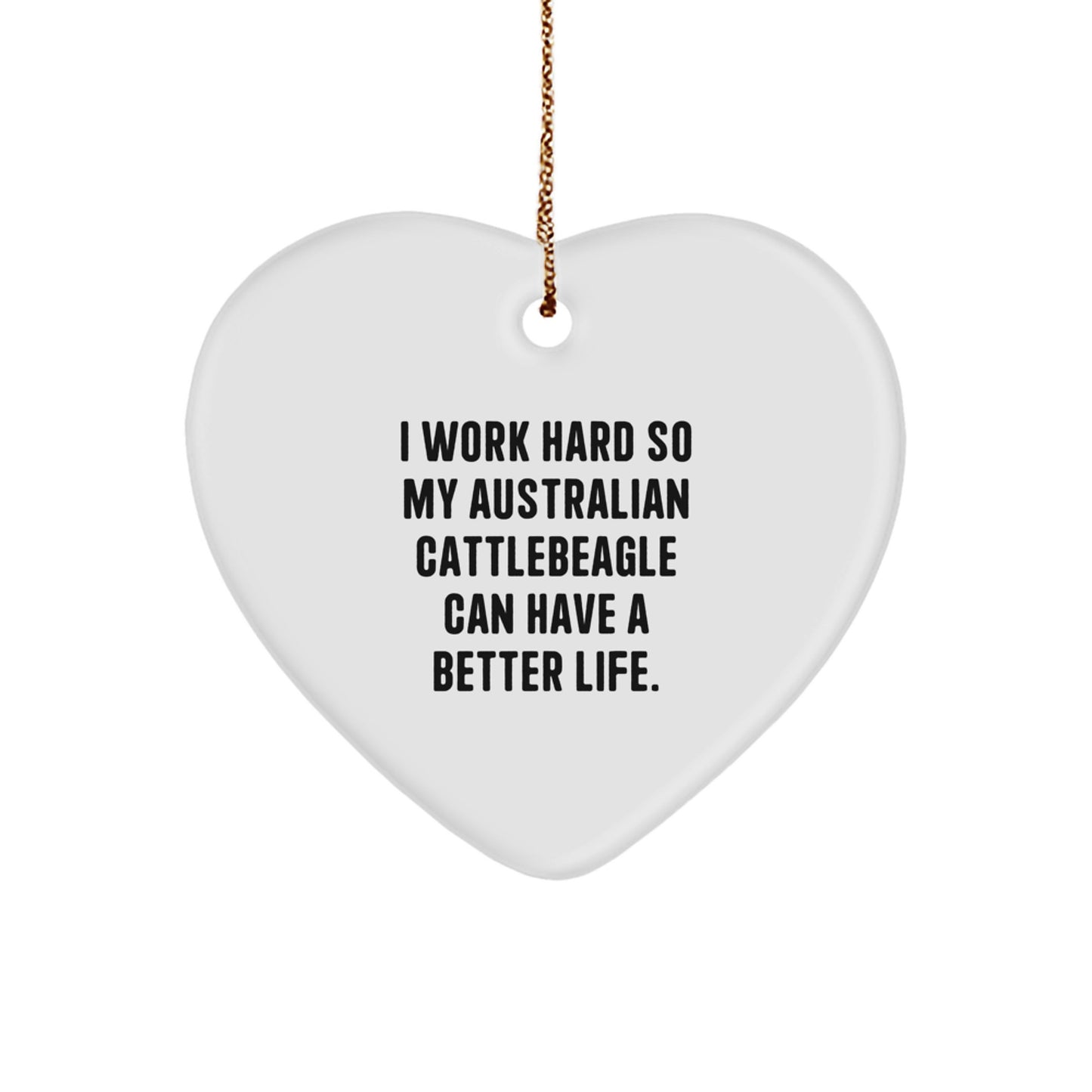 Australian Cattle Dog Lover Gifts from Friends for Christmas - Heart Ornament with Inspirational Quote - Image 1