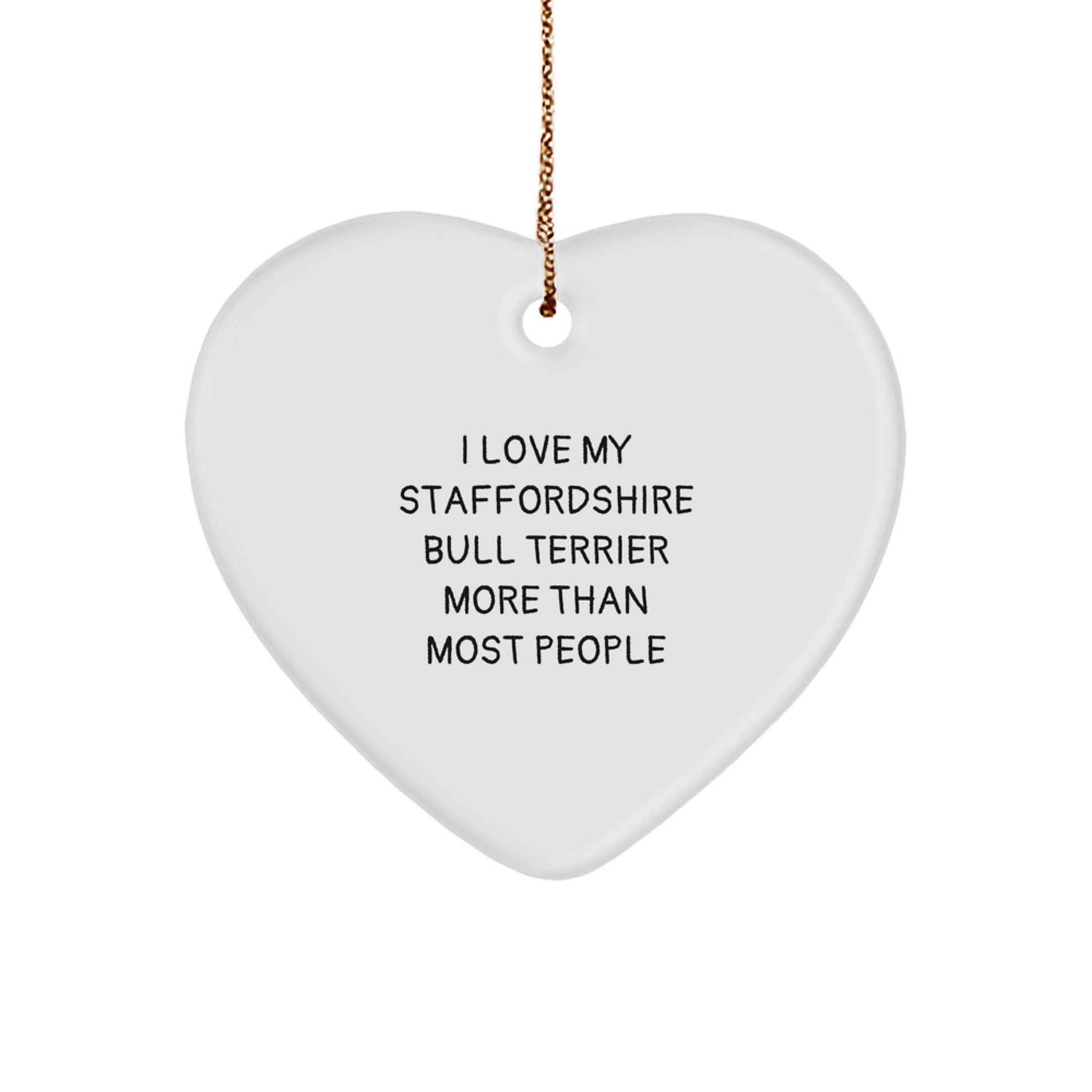 Staffordshire Bull Terrier Dog Gifts, I Love My Staff, Heart Ornament, Funny Quote, Christmas Unique Gifts from Men to Family - Image 1