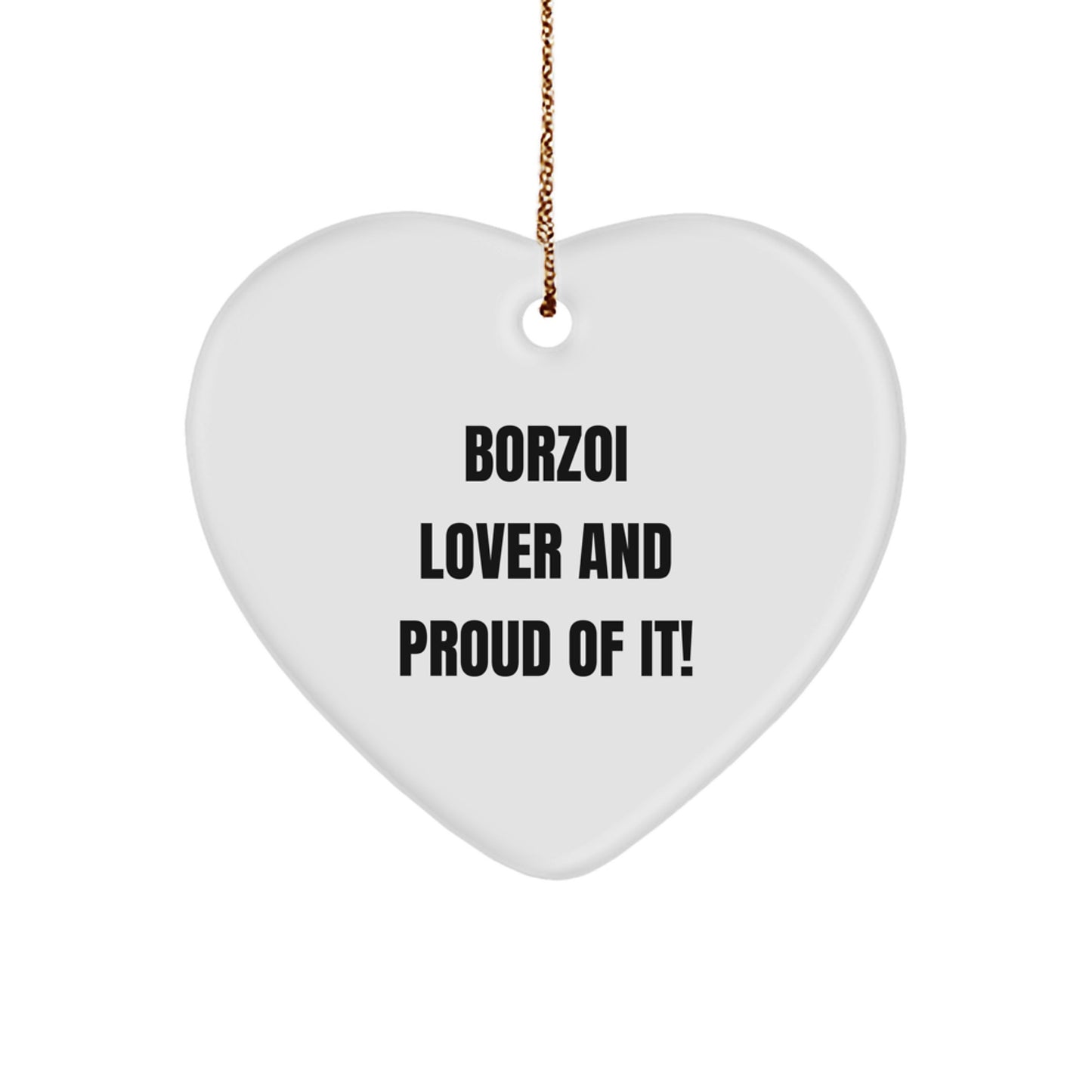 Borzoi Dog Lover Gifts from Friends for Christmas - 'Borzoi Lover And Proud Of It!' Heart Ornament, Unique Christmas Unique Gifts for Borzoi Dog Enthusiasts - Image 1