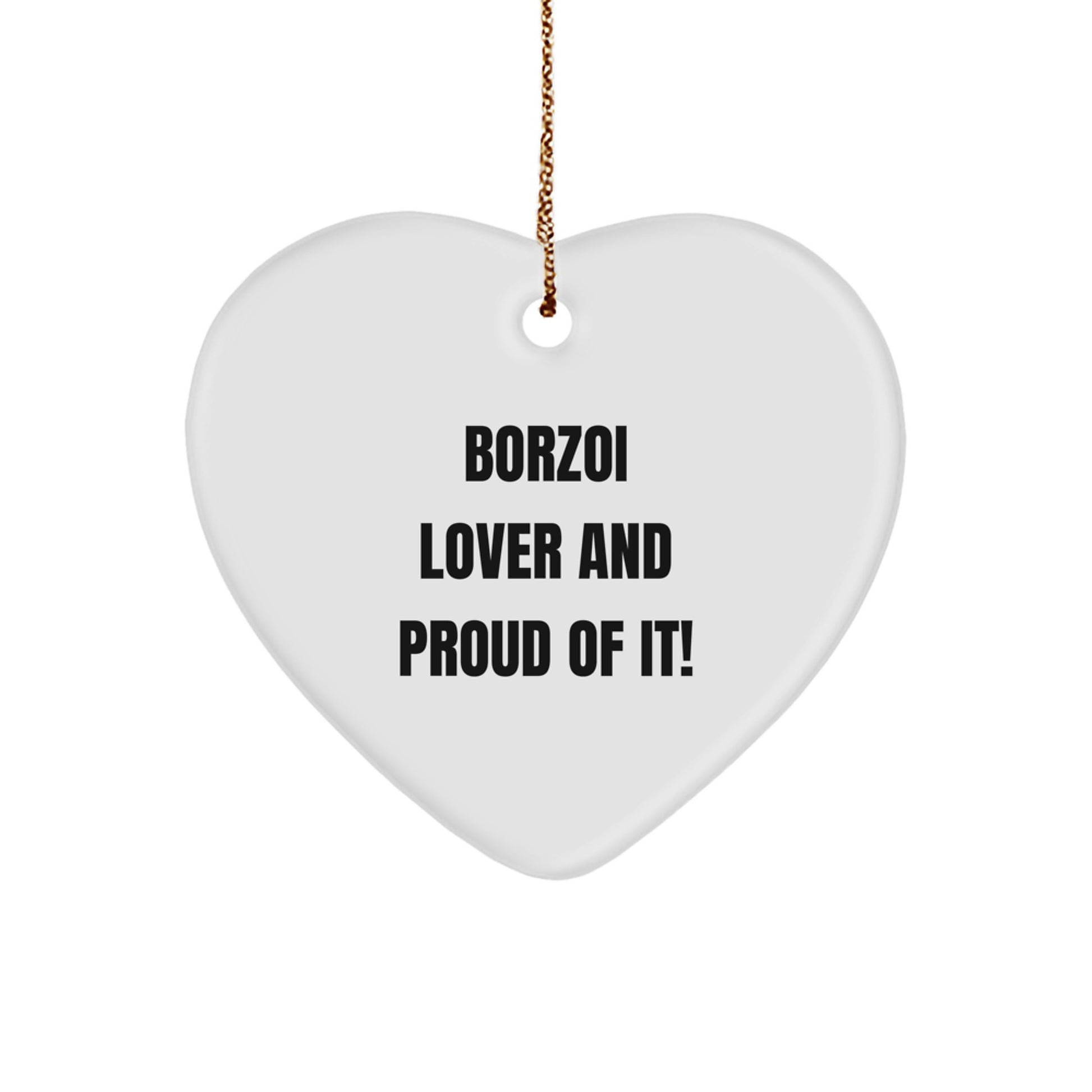 Borzoi Dog Lover Gifts from Friends for Christmas - 'Borzoi Lover And Proud Of It!' Heart Ornament, Unique Christmas Unique Gifts for Borzoi Dog Enthusiasts - Image 1