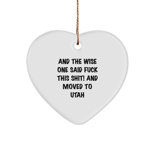 Utah Humor Heart Ornament, Funny Quote Gifts from Friends to Family, Christmas Unique Utah Gifts - Image 1