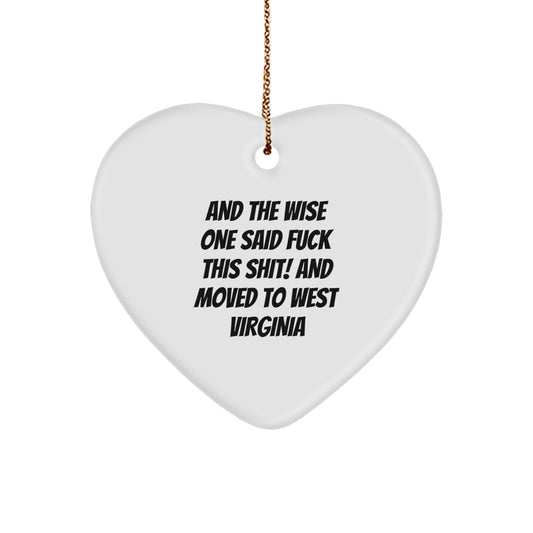 West Virginia Mates Gifts from Friends and Family - Heart Ornament with Funny Quote - Christmas Unique Gifts - Image 1