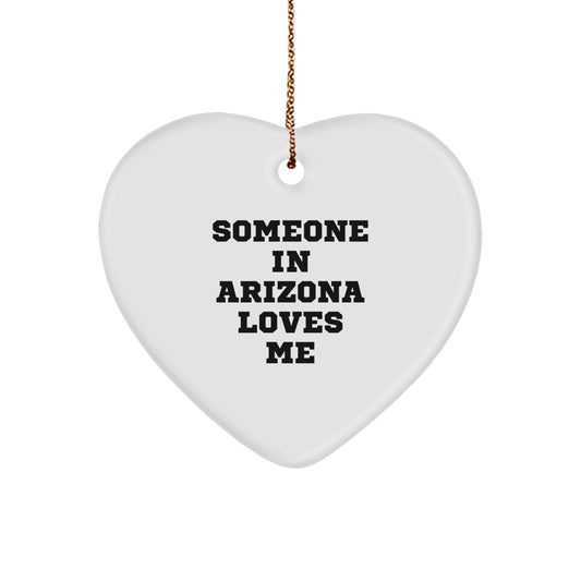 Someone in Arizona Loves Me Funny Heart Ornament, Arizona Gifts for Men, Women, Friends, and Family, Christmas Unique Presents - Image 1