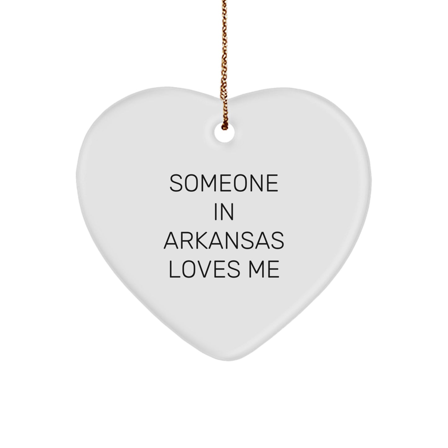 Someone In Arkansas Loves Me Heart Ornament, Arkansas Gifts from Friends and Family, Funny Christmas Ornament for Arkansas Lovers, 2.75" Tall, 0.5 oz, Durable MDF Material, Vibrantly Printed - Image 1