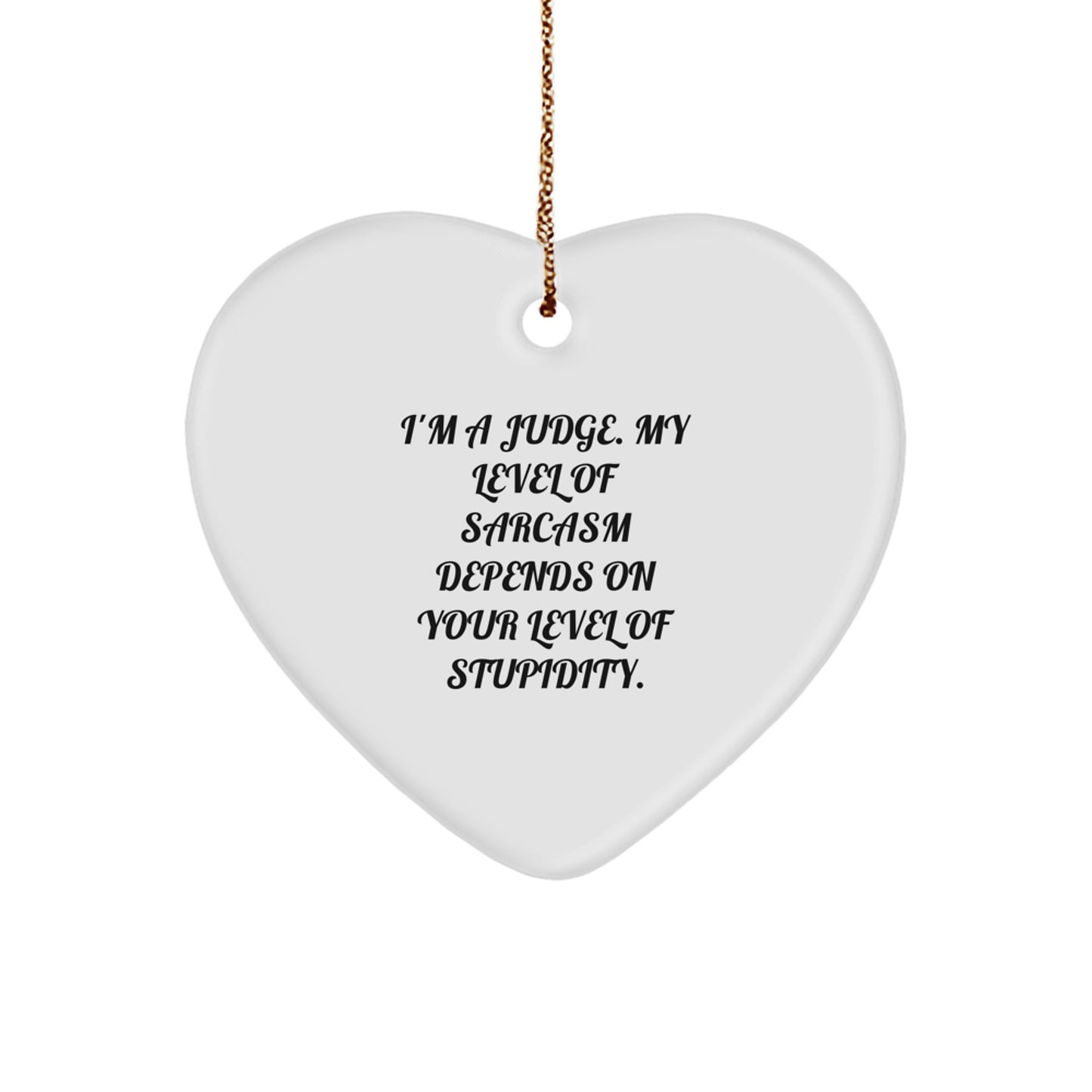 Funny Judge Heart Ornament, Christmas Unique Gifts from Friends, Coworkers, Family, or Men to Judge, Women, Men, or Coworkers - Image 1