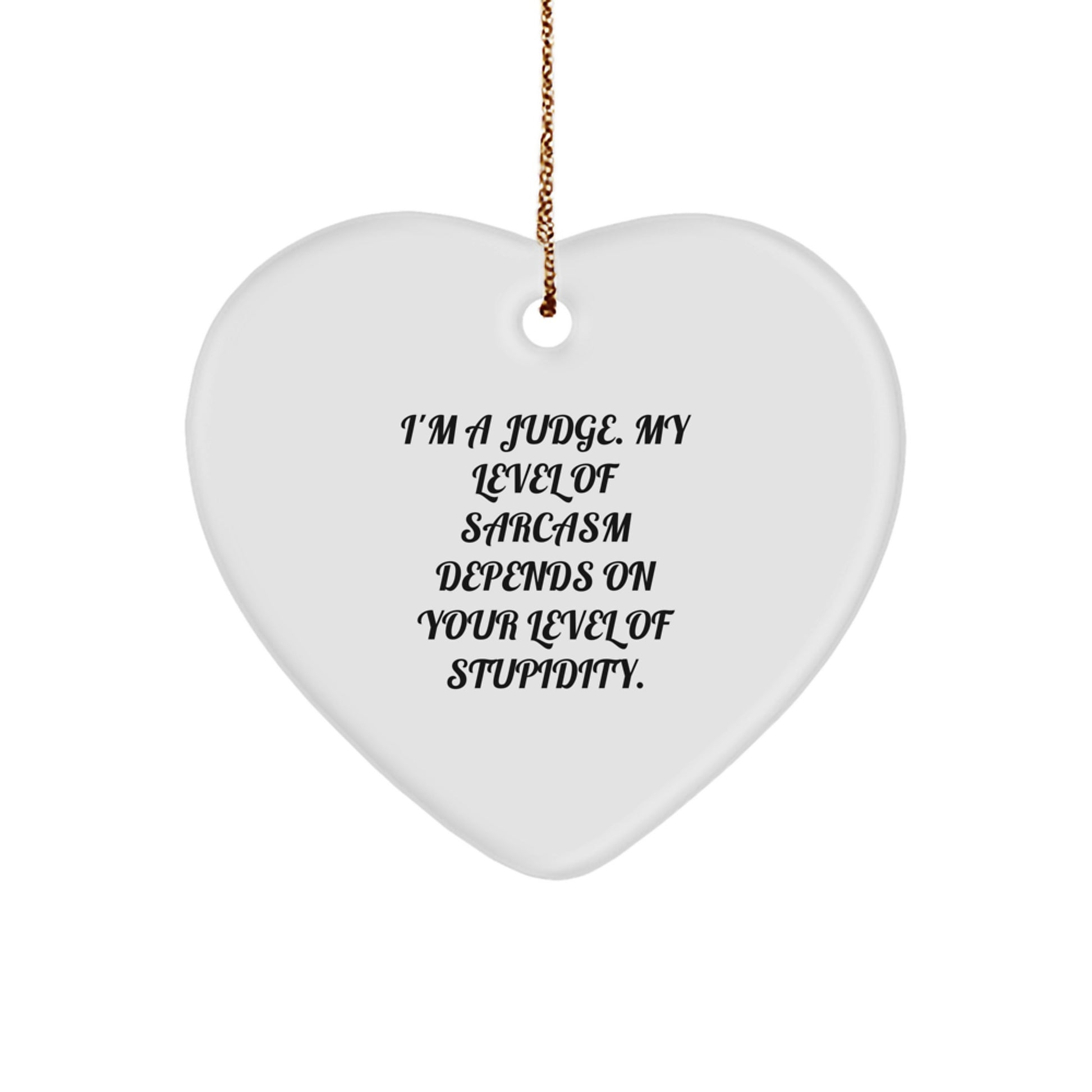 Funny Judge Heart Ornament, Christmas Unique Gifts from Friends, Coworkers, Family, or Men to Judge, Women, Men, or Coworkers - Image 1