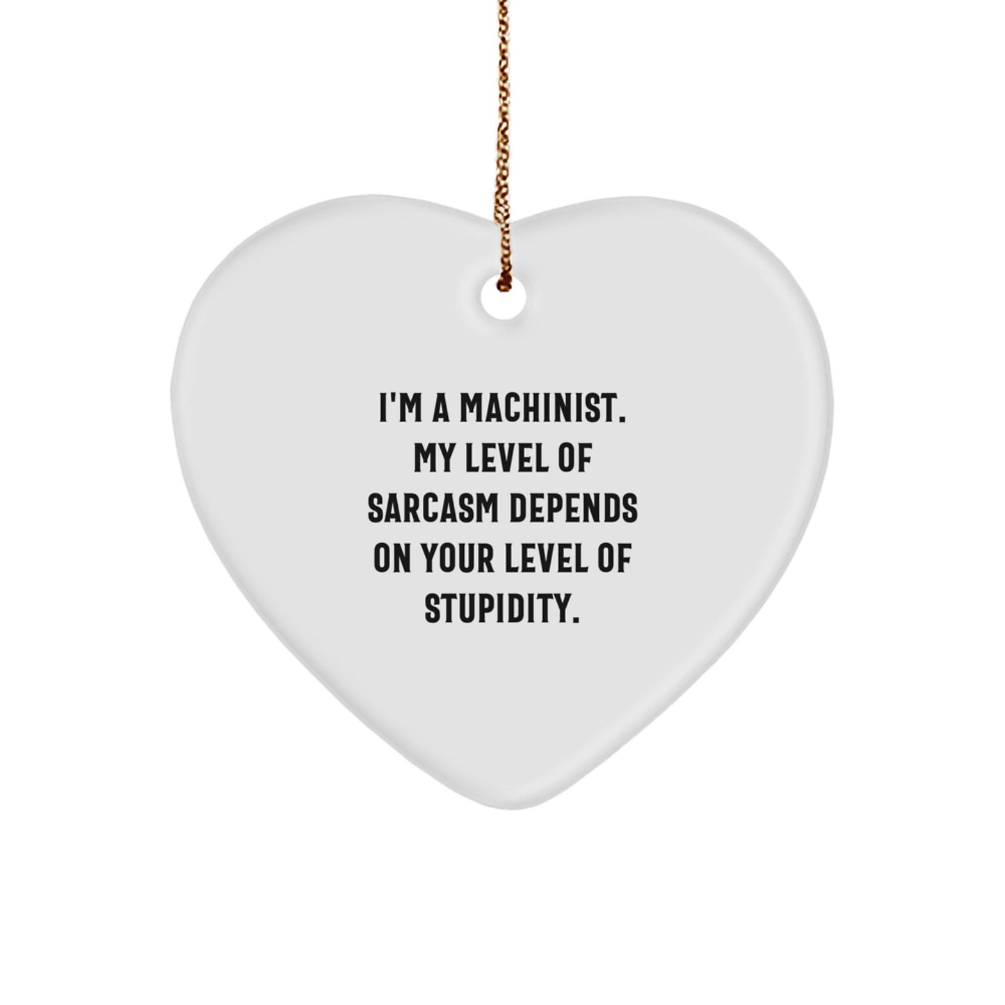 Funny Machinist Heart Ornament Gifts from Men to Friends, Unique Christmas Unique Gifts for Machinist, Heart Shaped Keepsake - Image 1