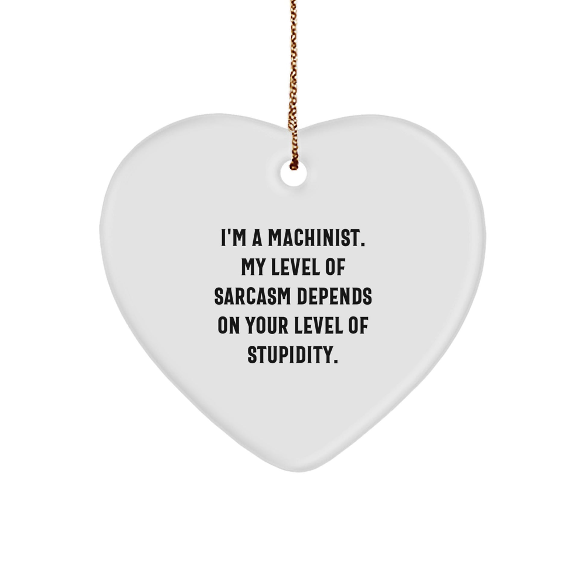Funny Machinist Heart Ornament Gifts from Men to Friends, Unique Christmas Unique Gifts for Machinist, Heart Shaped Keepsake - Image 1
