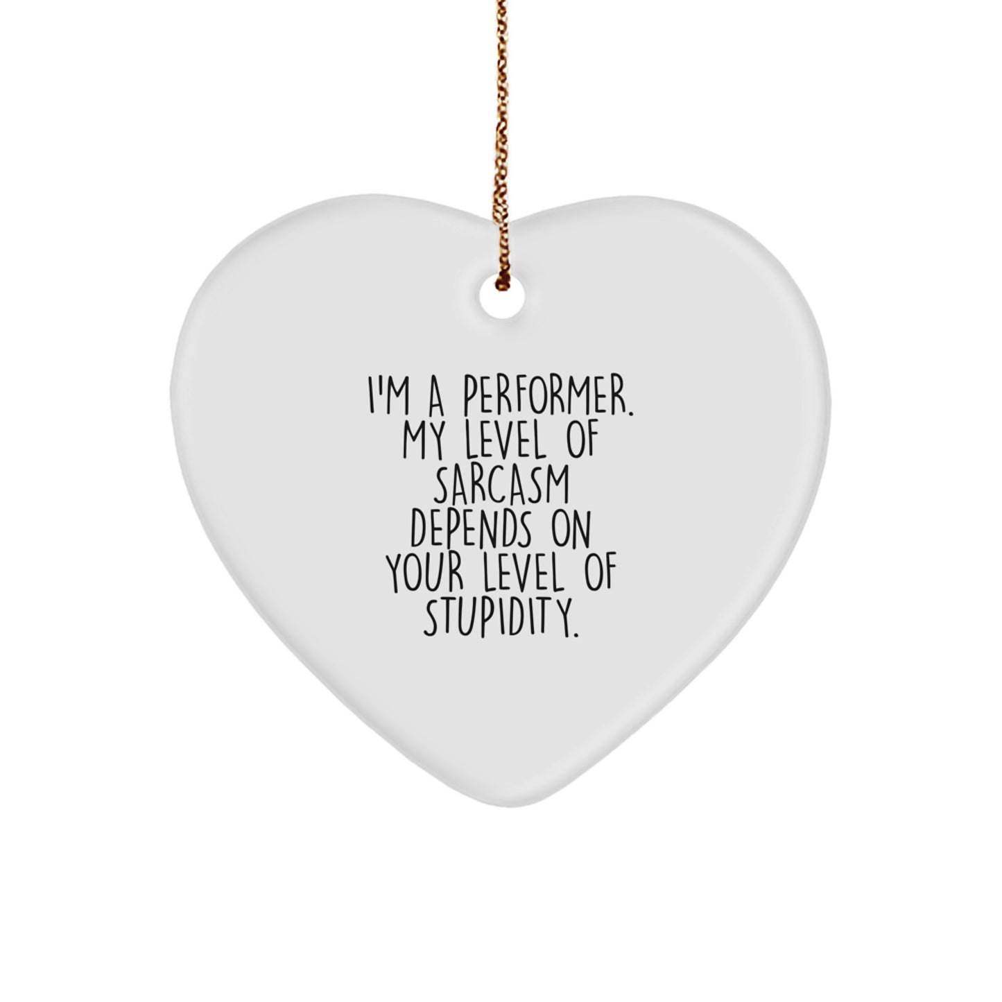 Funny Performer Heart Ornament, Gifts from Friends for Women, Heart Shaped, White Color, Christmas Unique Gifts - Image 1