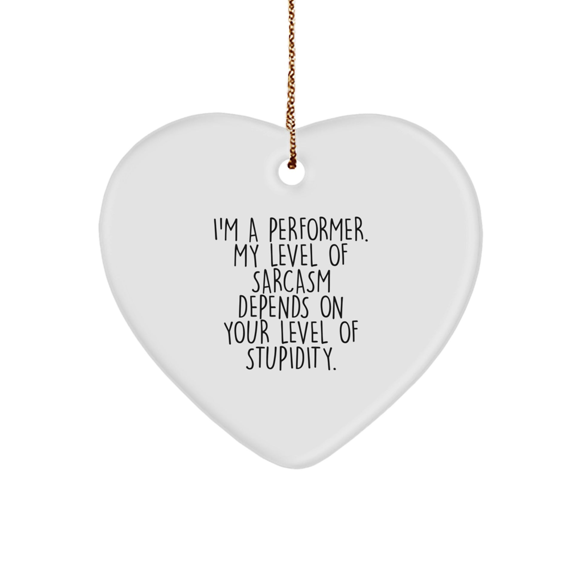 Funny Performer Heart Ornament, Gifts from Friends for Women, Heart Shaped, White Color, Christmas Unique Gifts - Image 1