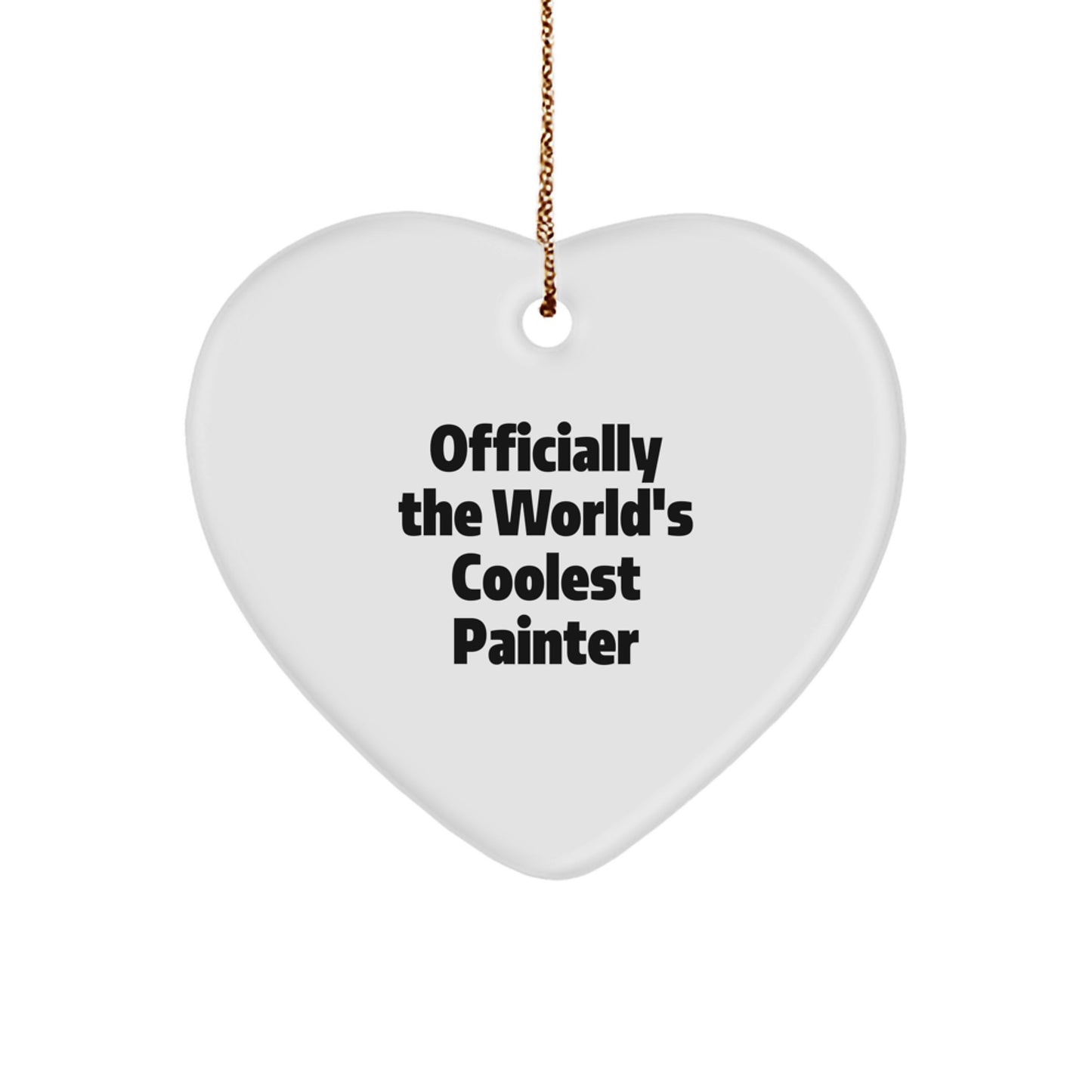 Funny Painter Gifts from Friends for Men, Officially The World's Coolest Painter Heart Ornament, Christmas Unique Gifts - Image 1