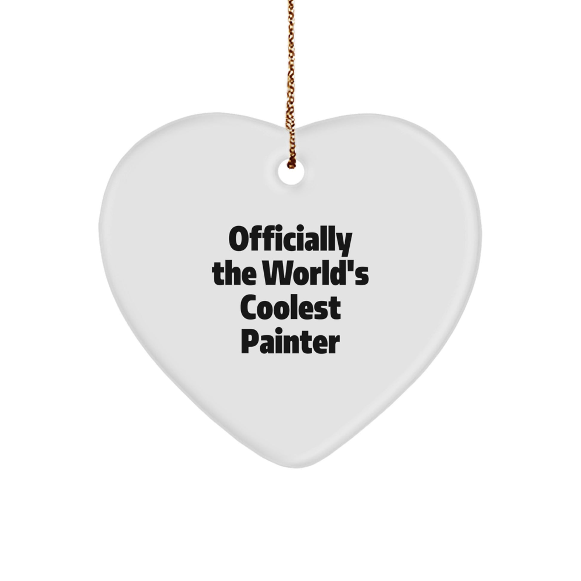 Funny Painter Gifts from Friends for Men, Officially The World's Coolest Painter Heart Ornament, Christmas Unique Gifts - Image 1