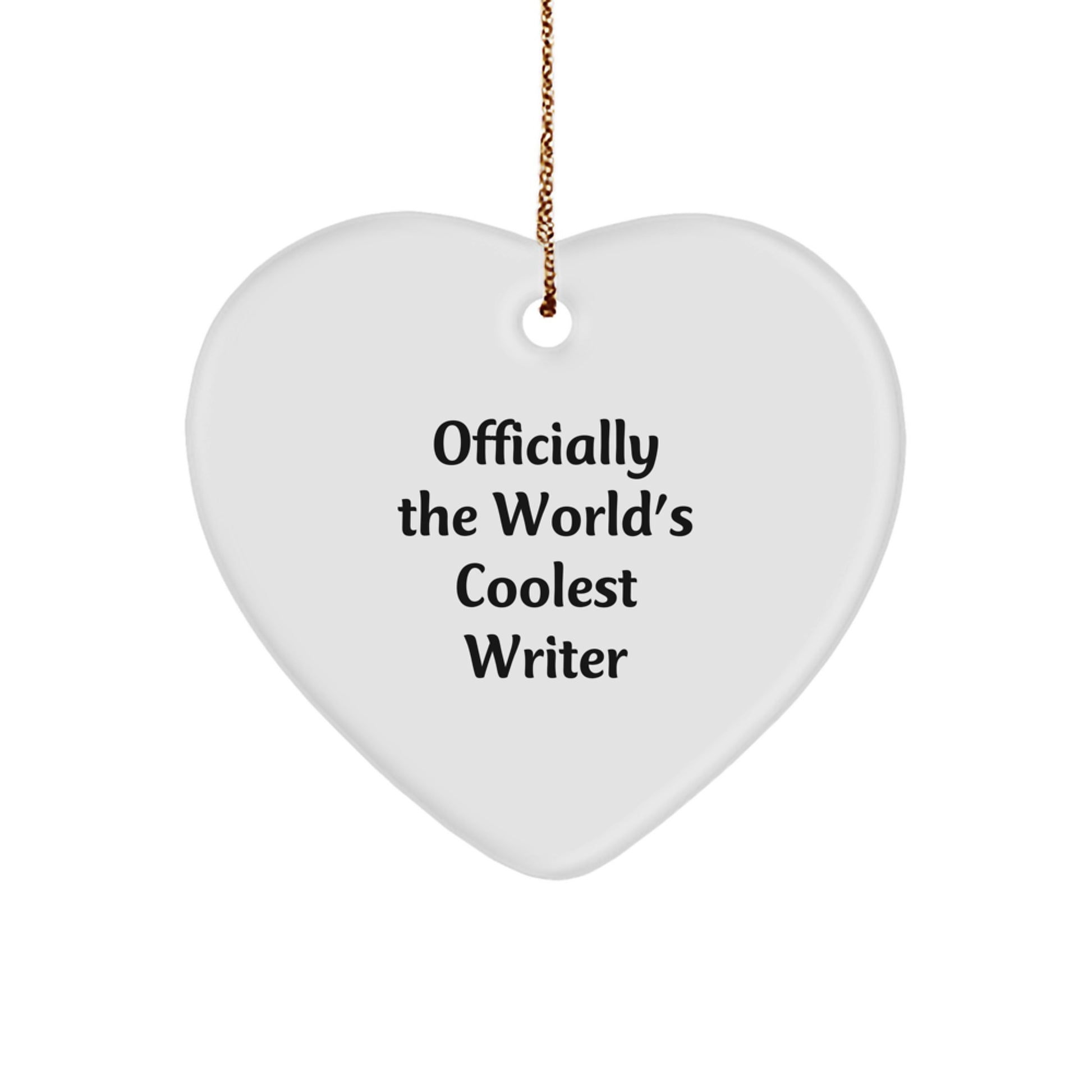 Funny Writer Gifts from Friends for Christmas - Heart Ornament with 'Officially The World's Coolest Writer' Quote - Image 1