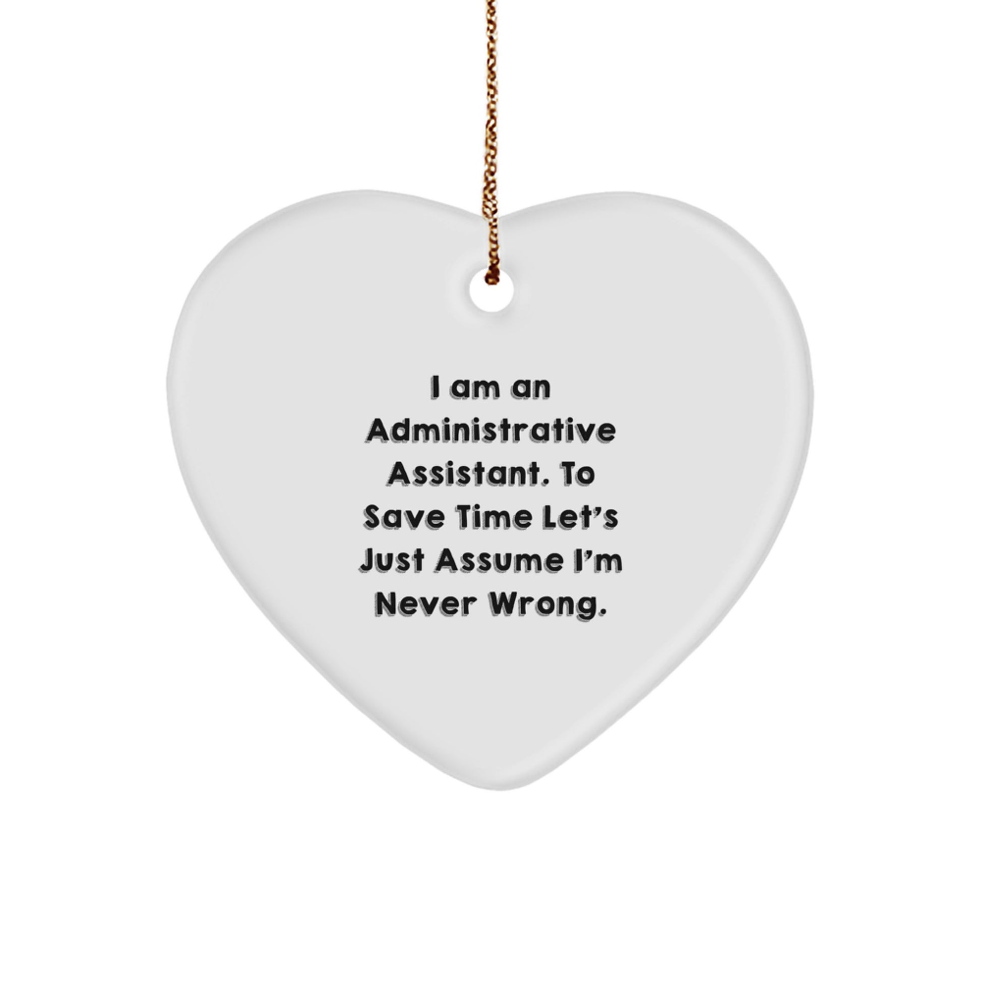 Funny Quote Heart Ornament Gifts for Administrative Assistants - Unique Christmas Unique Gift Ideas for Friends, Family, Coworkers - Heart-Shaped Decorations - Image 1