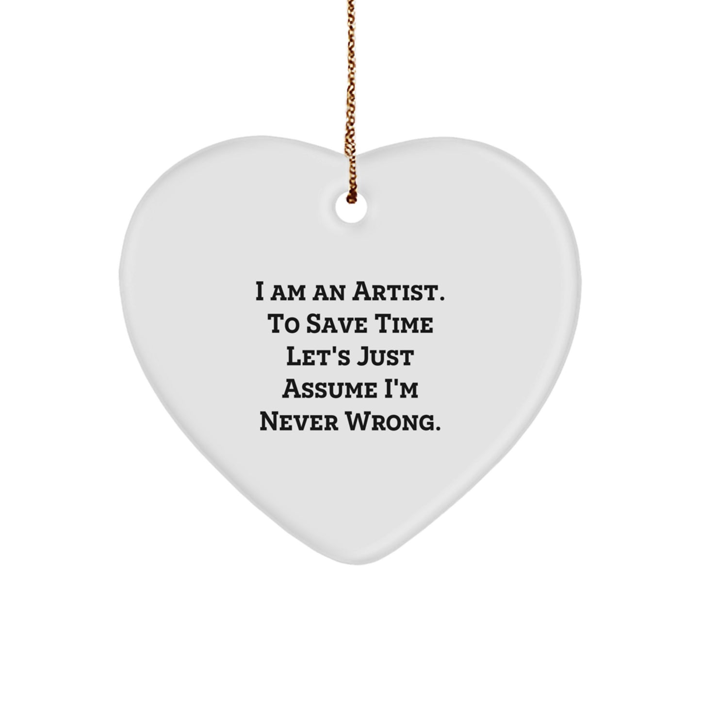Artist Gifts from Friends to Men with Funny Quote Heart Ornament for Christmas Unique Decorations - Image 1