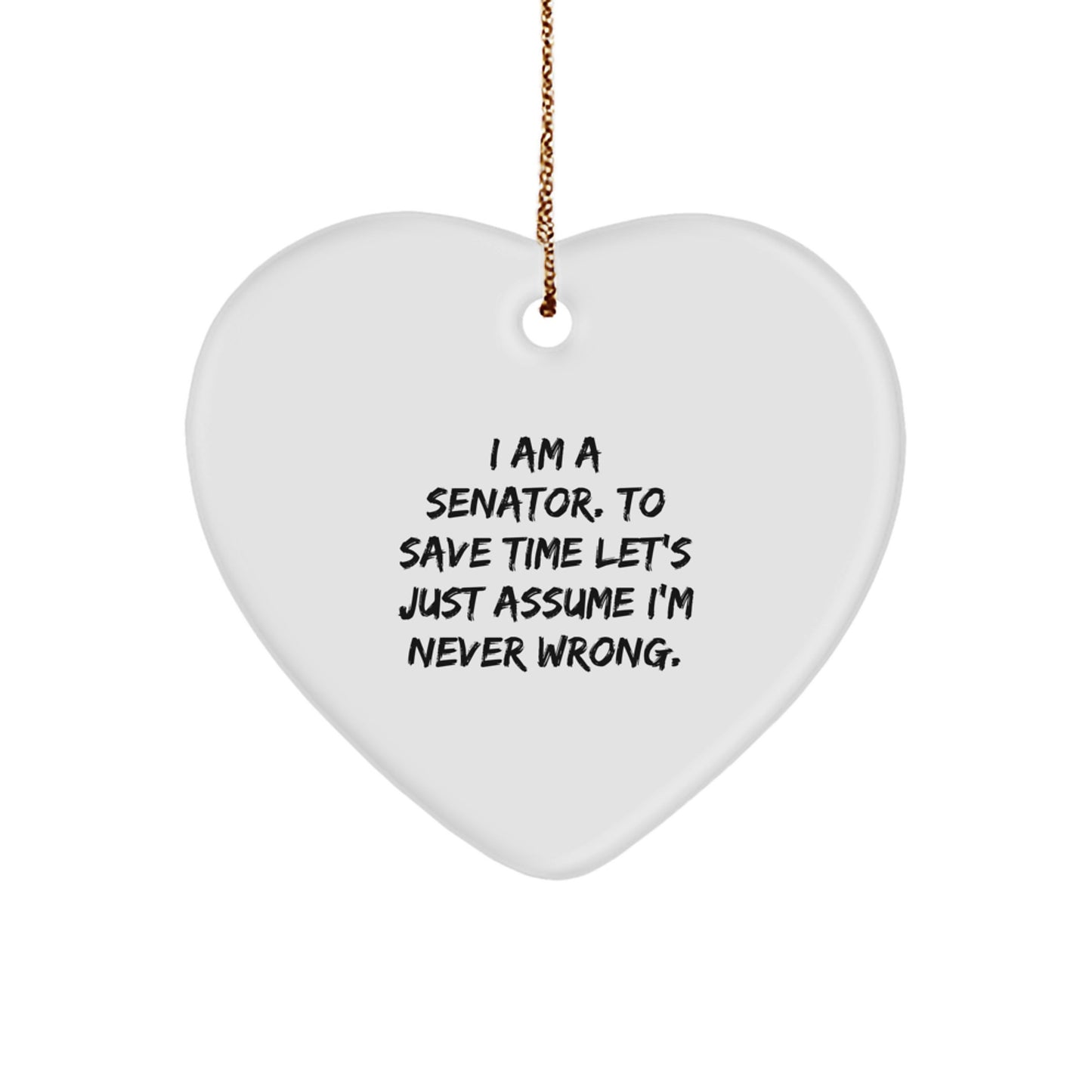 Funny Senator Heart Ornament, Gifts from Friends to Senator, Heart Shaped Ornament for Senator, Christmas Unique Gifts for Men - Image 1