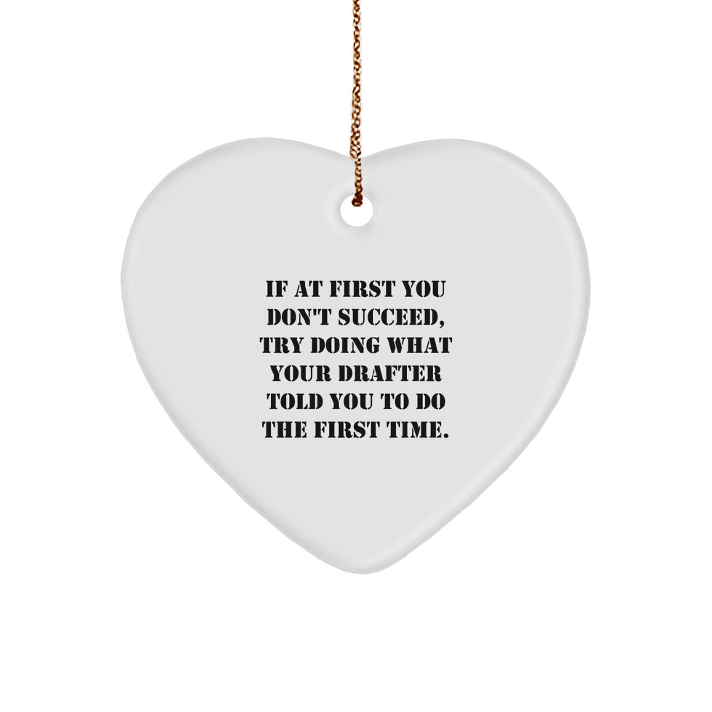 Funny Drafter Gifts, Heart Ornament for Men from Friends, Inspirational Quote - Christmas Unique Presents for Drafter, Him, Him - Image 1