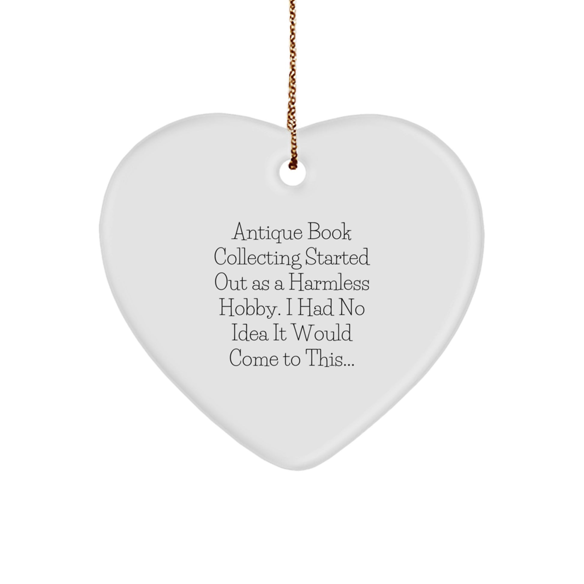 Funny Antique Book Collecting Gifts from Friends with Heart Ornament Quote Christmas Unique Decorations for Women - Image 1