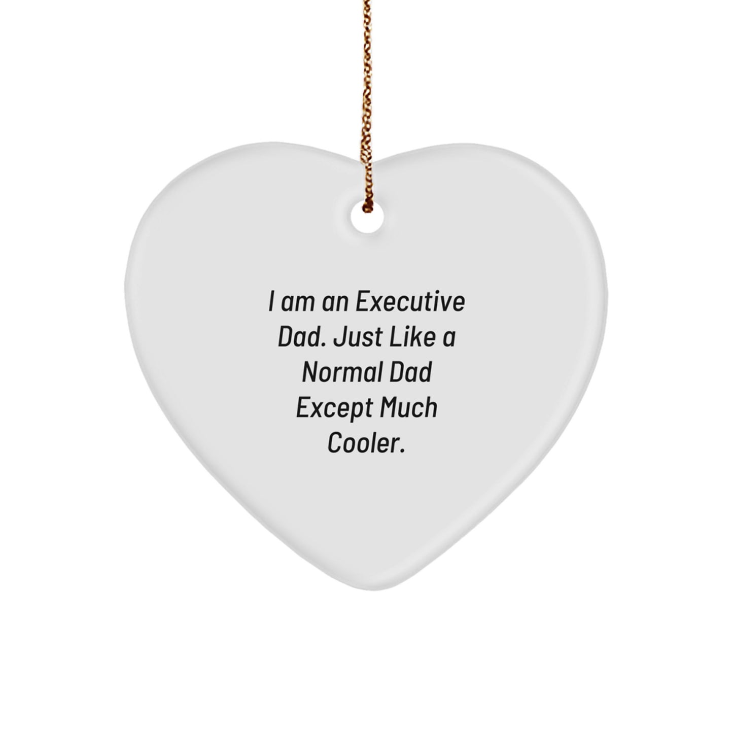Executive Dad Heart Ornament, Funny Gifts from Dad for Executive Boss, Heart Shaped Christmas Unique Gifts - Image 1