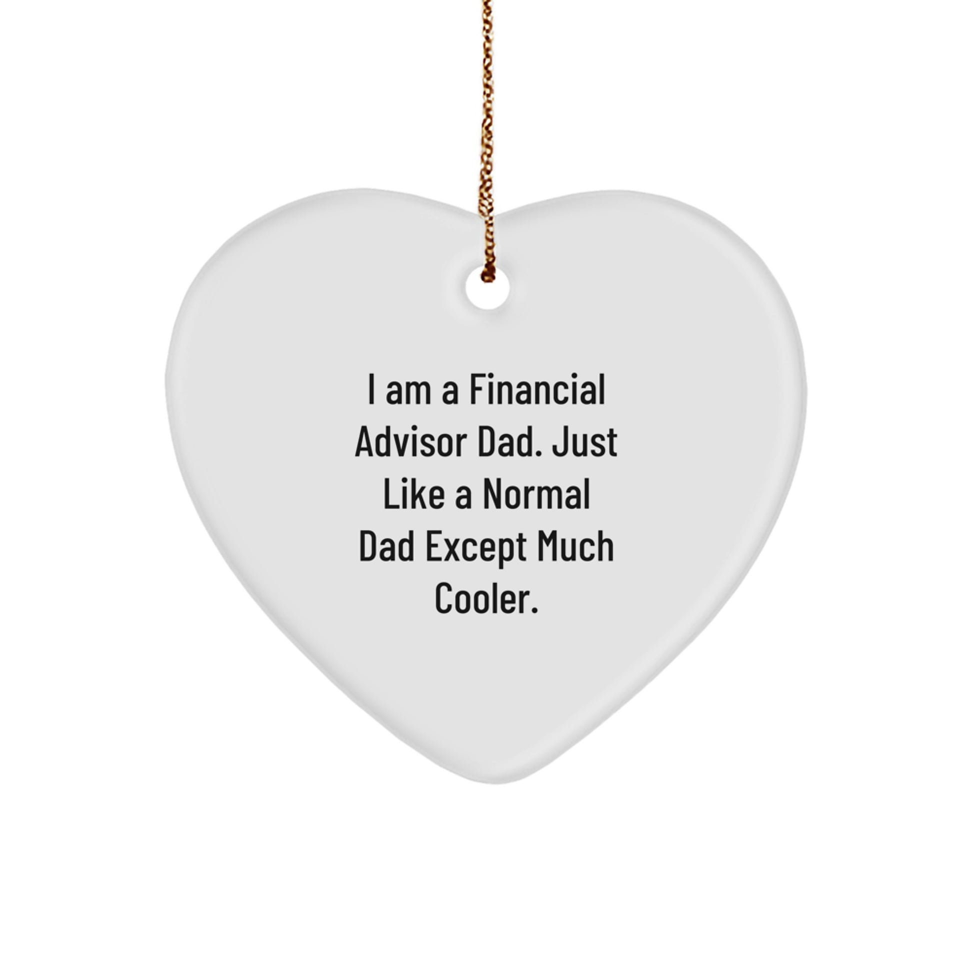 Funny Financial Advisor Heart Ornaments for Dad, Gifts from Men to Financial Advisor Men, Unique Christmas Unique Gifts for Financial Advisor Dad - Image 1