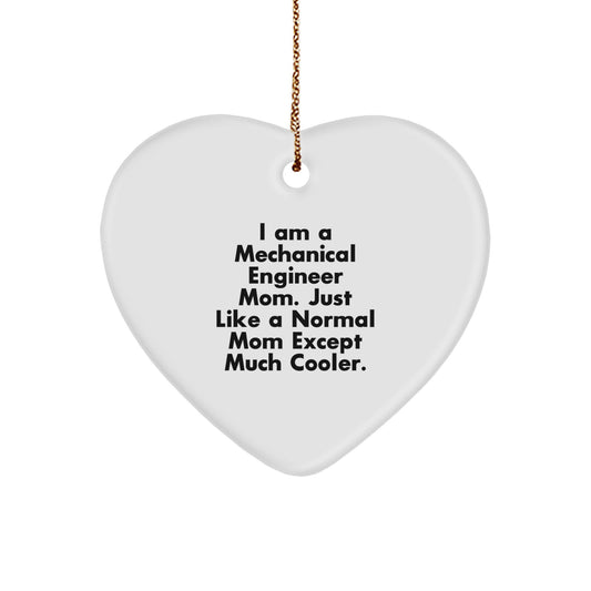 Cute Mechanical Engineer Mom Gifts from Family - Heart Ornament for Men - I Am A Mechanical Engineer Mom Quote Christmas Unique Gifts - Image 1