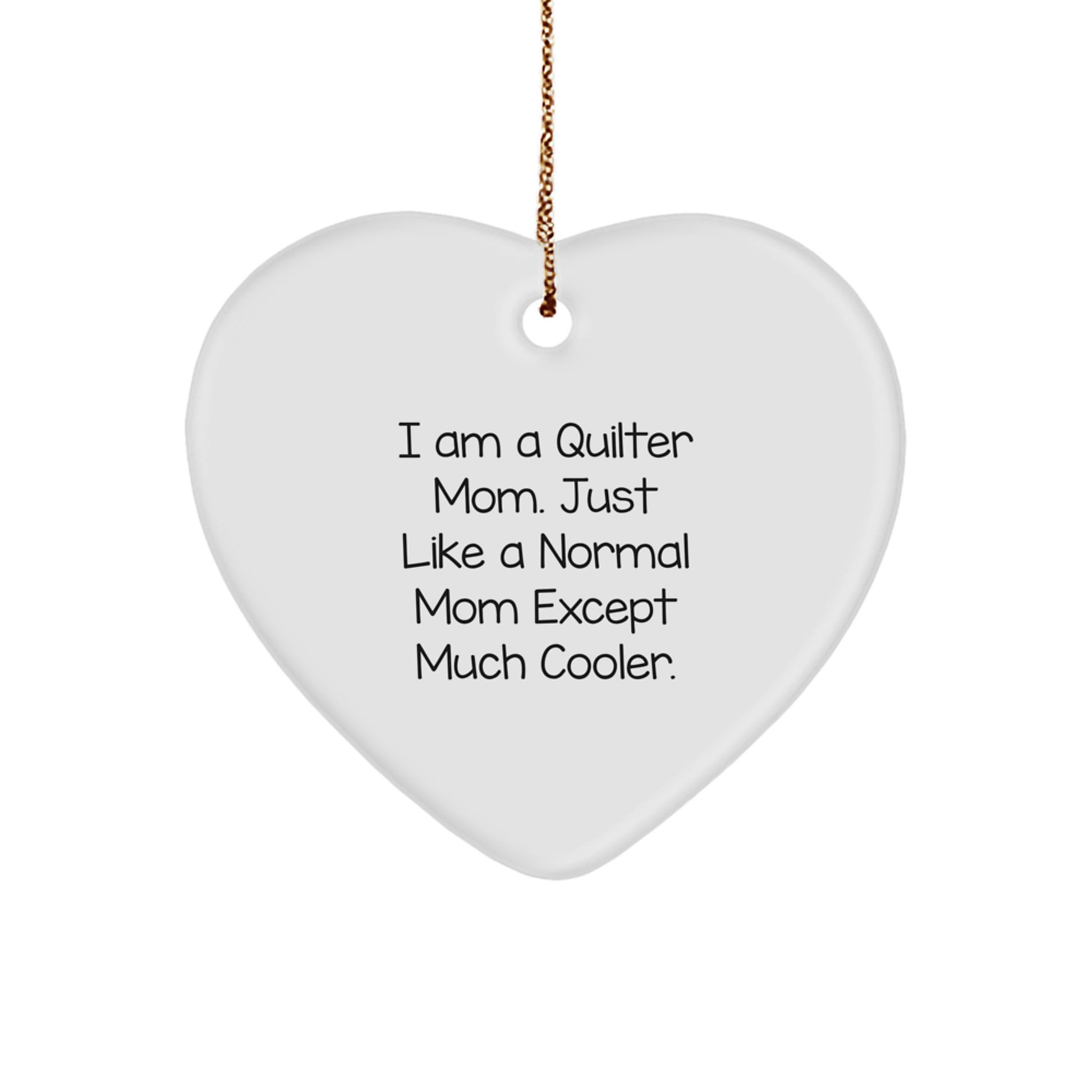 Quilter Heart Ornament Gifts from Friends and Family - Funny Quilter Mom Gifts for Quilters - Image 1