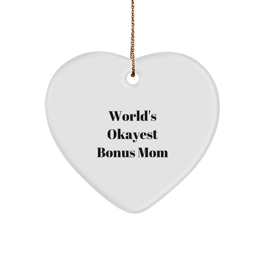 Funny Bonus Mom Gifts from Family, Heart Ornament World's Okayest Bonus Mom Quote, Christmas Unique Gifts for Bonus Mom - Image 1