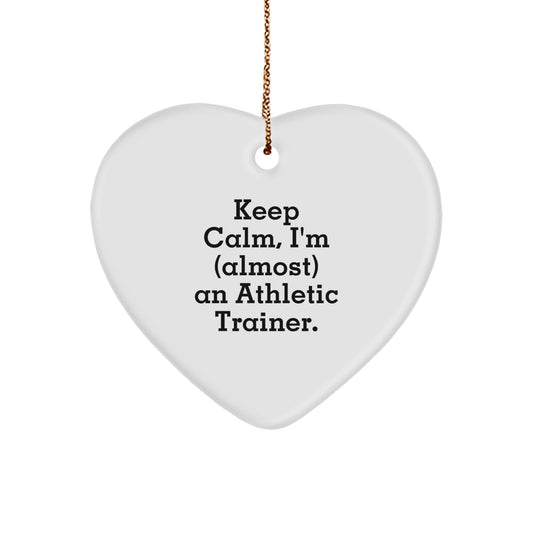 Funny Athletic Trainer Gifts from Family - Keep Calm I'm Almost An Athletic Trainer - Heart Ornament for Christmas Unique Gifts for Women Men Friends - Image 1