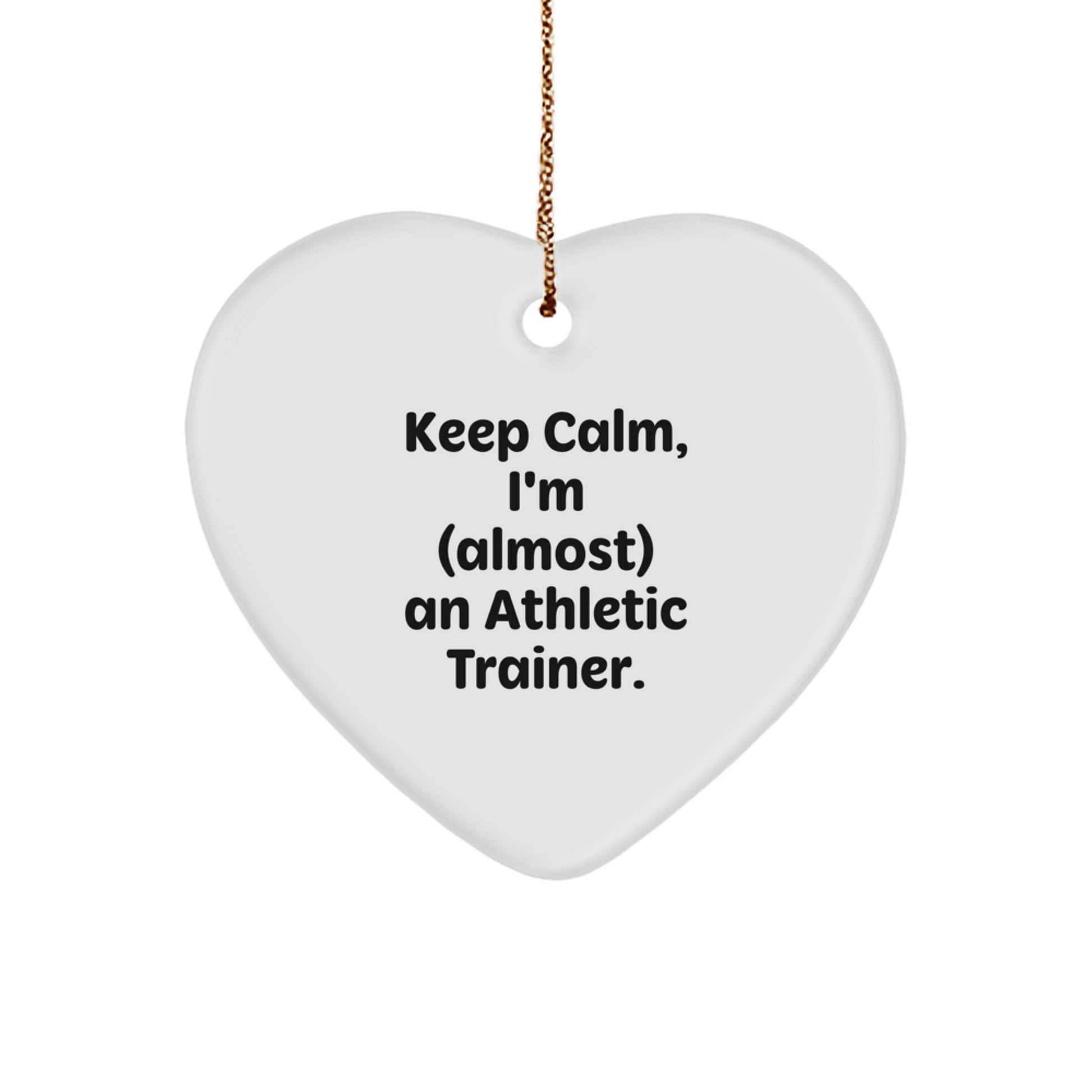 Funny Gifts from Friends and Family to the Athletic Trainer in Your Life, Heart Ornament with 'Keep Calm, I'm (almost) An Athletic Trainer' Quote, Christmas Unique Presents - Image 1