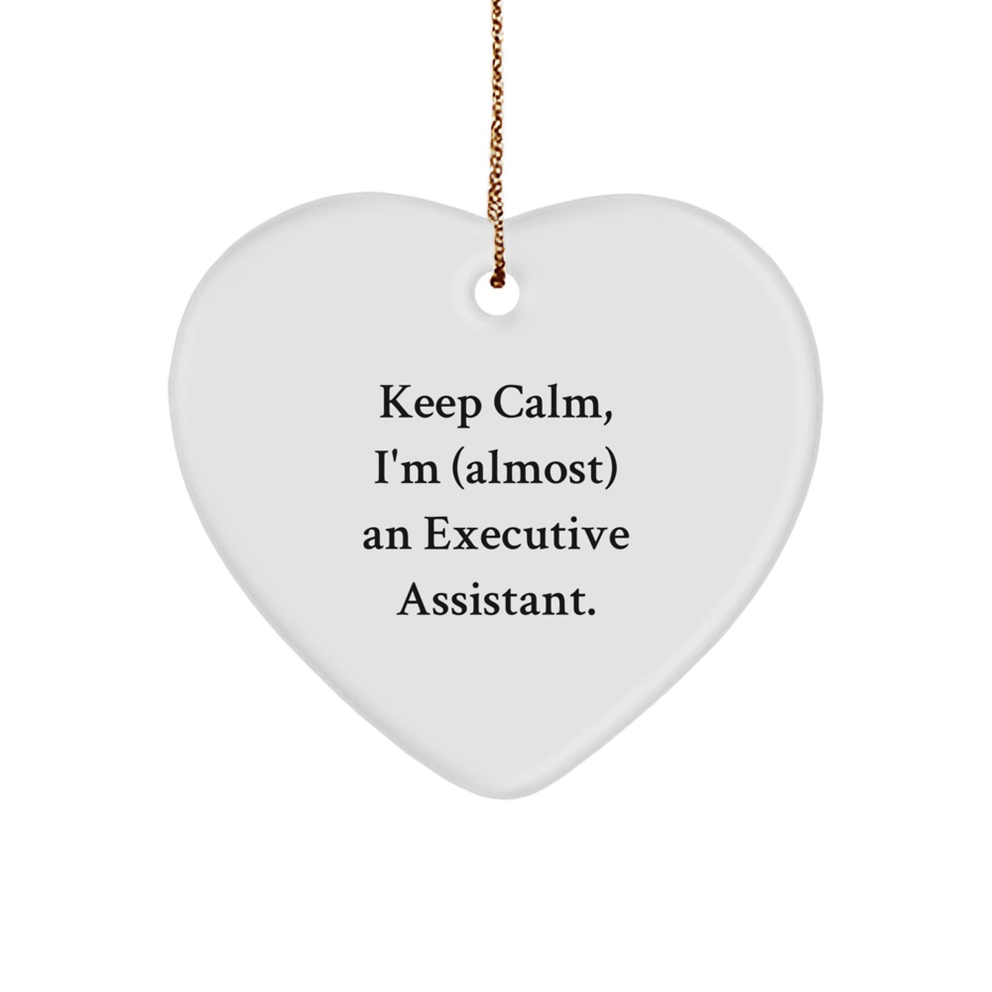 Funny Executive Assistant Gifts from Family - Keep Calm Heart Ornament for Christmas Unique Presents - Image 1