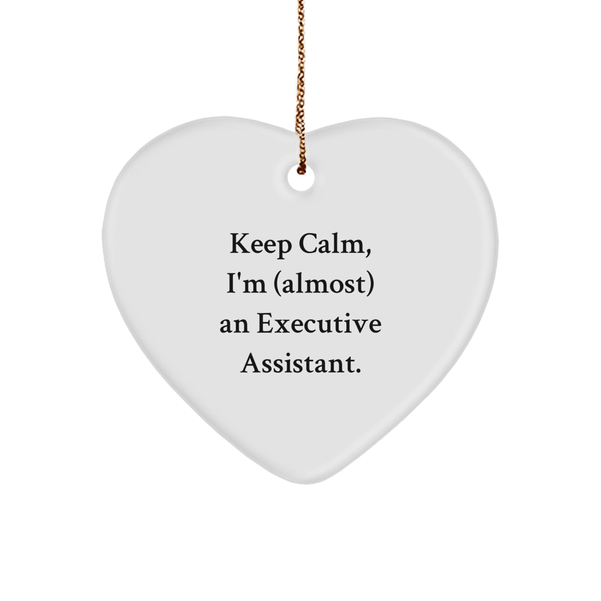 Funny Executive Assistant Gifts from Family - Keep Calm Heart Ornament for Christmas Unique Presents - Image 1