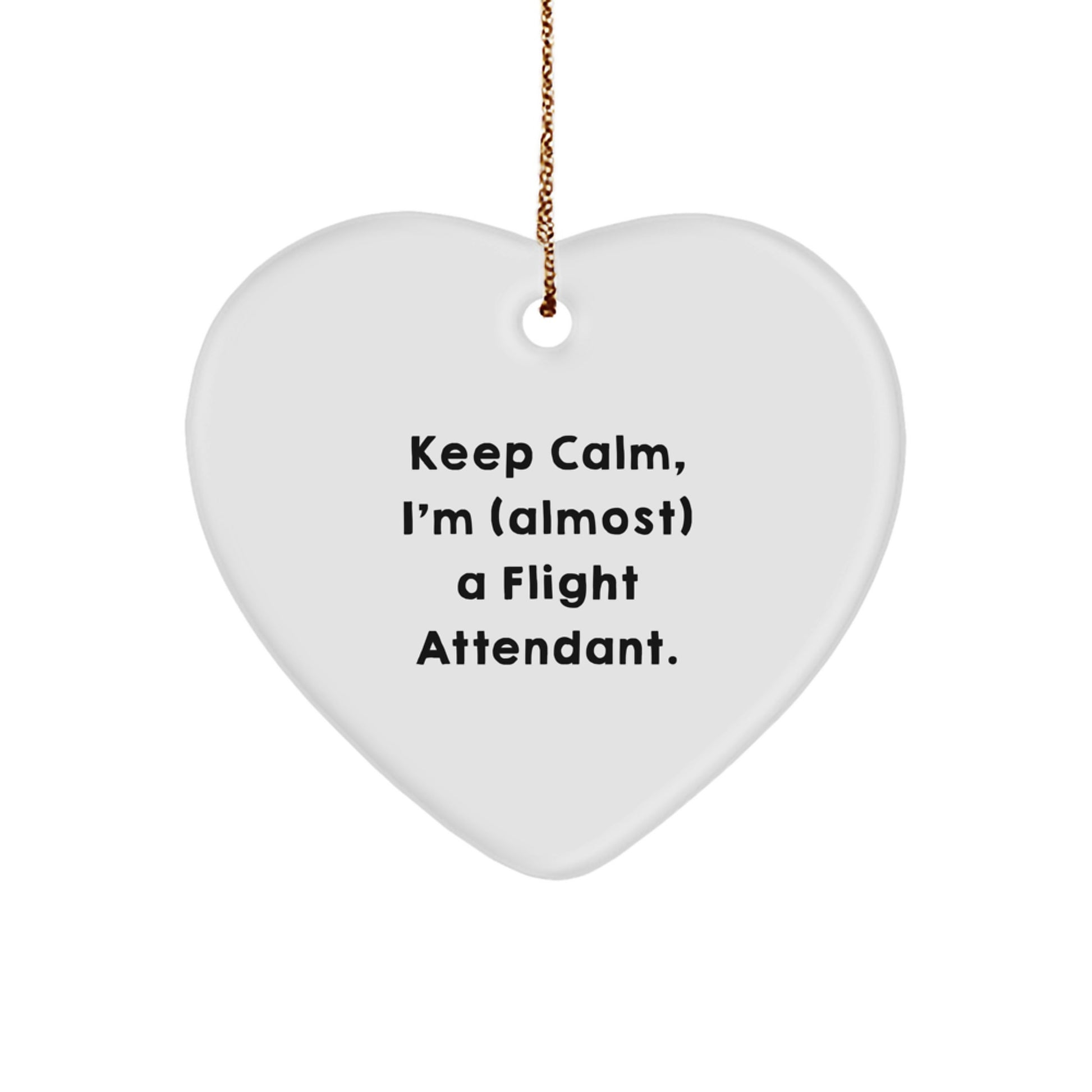 Funny Flight Attendant Gifts for Flight Attendant, Heart Ornament with 'Keep Calm, I'm (almost) A Flight Attendant' Quote, Gifts from Family for Christmas - Image 1