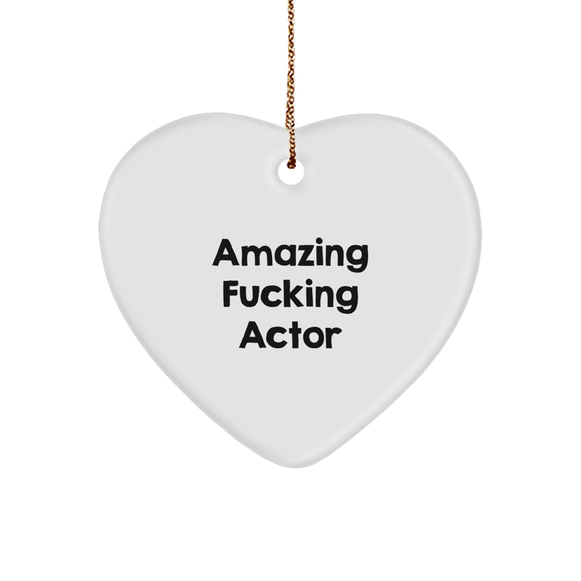 Funny Actor Gifts from Friends - 'Amazing F--king Actor' Heart Ornament for Christmas Unique Gifts - Image 1