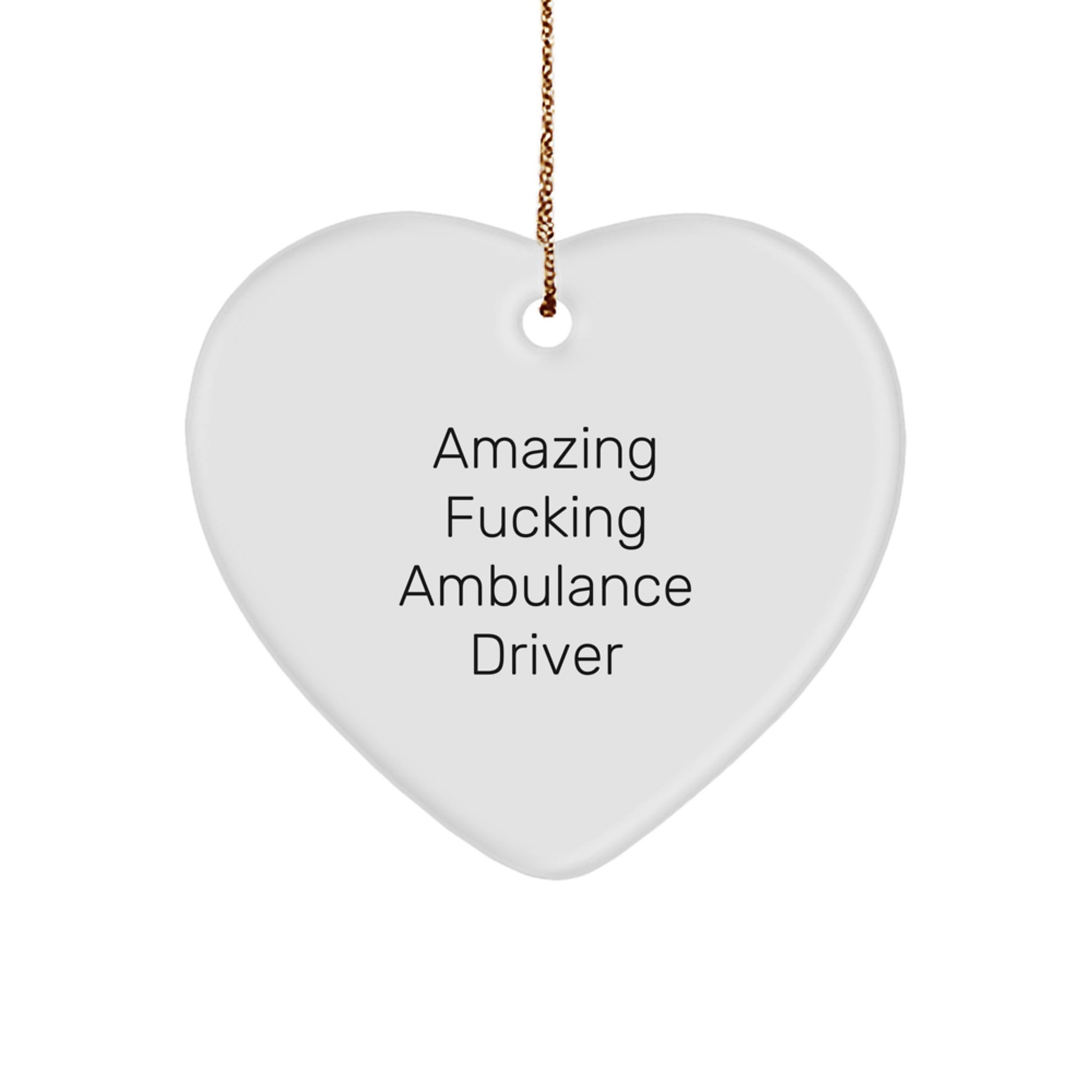 Funny Ambulance Driver Gifts from Friends for Ambulance Driver Heart Ornament Christmas Unique Gifts - Image 1