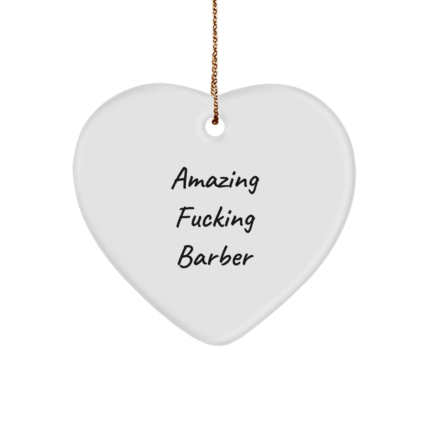 Funny Barber Gifts Heart Ornament for Men, Amazing 'F--king Barber' Christmas Unique Gifts from Friends for Barber - Image 1