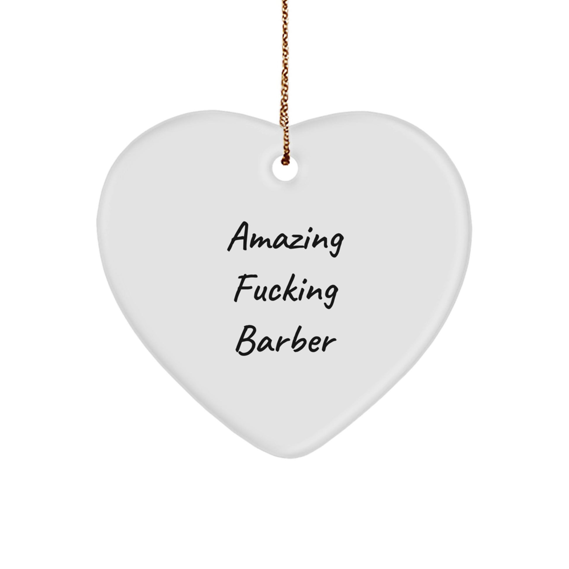 Funny Barber Gifts Heart Ornament for Men, Amazing 'F--king Barber' Christmas Unique Gifts from Friends for Barber - Image 1