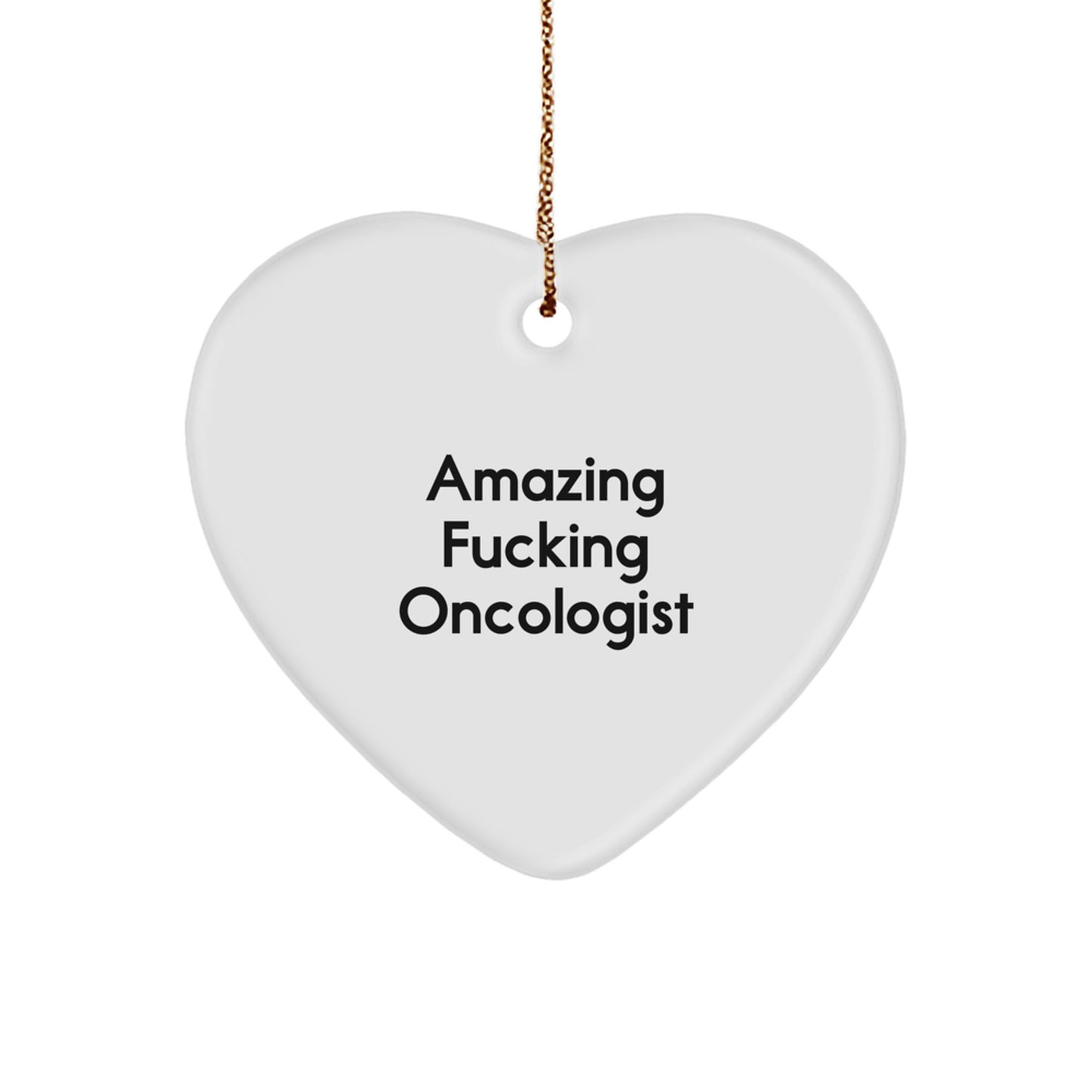Funny Oncologist Gifts, Heart Ornament for Oncologists, Christmas Unique Gifts from Friends - Image 1