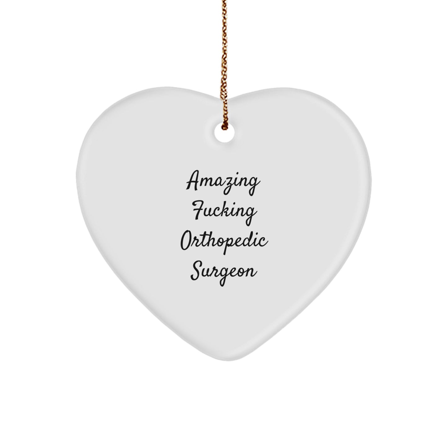 Funny Orthopedic Surgeon Gifts from Men, Heart Ornament for Orthopedic Surgeon, Christmas Unique Gifts for Him - Image 1