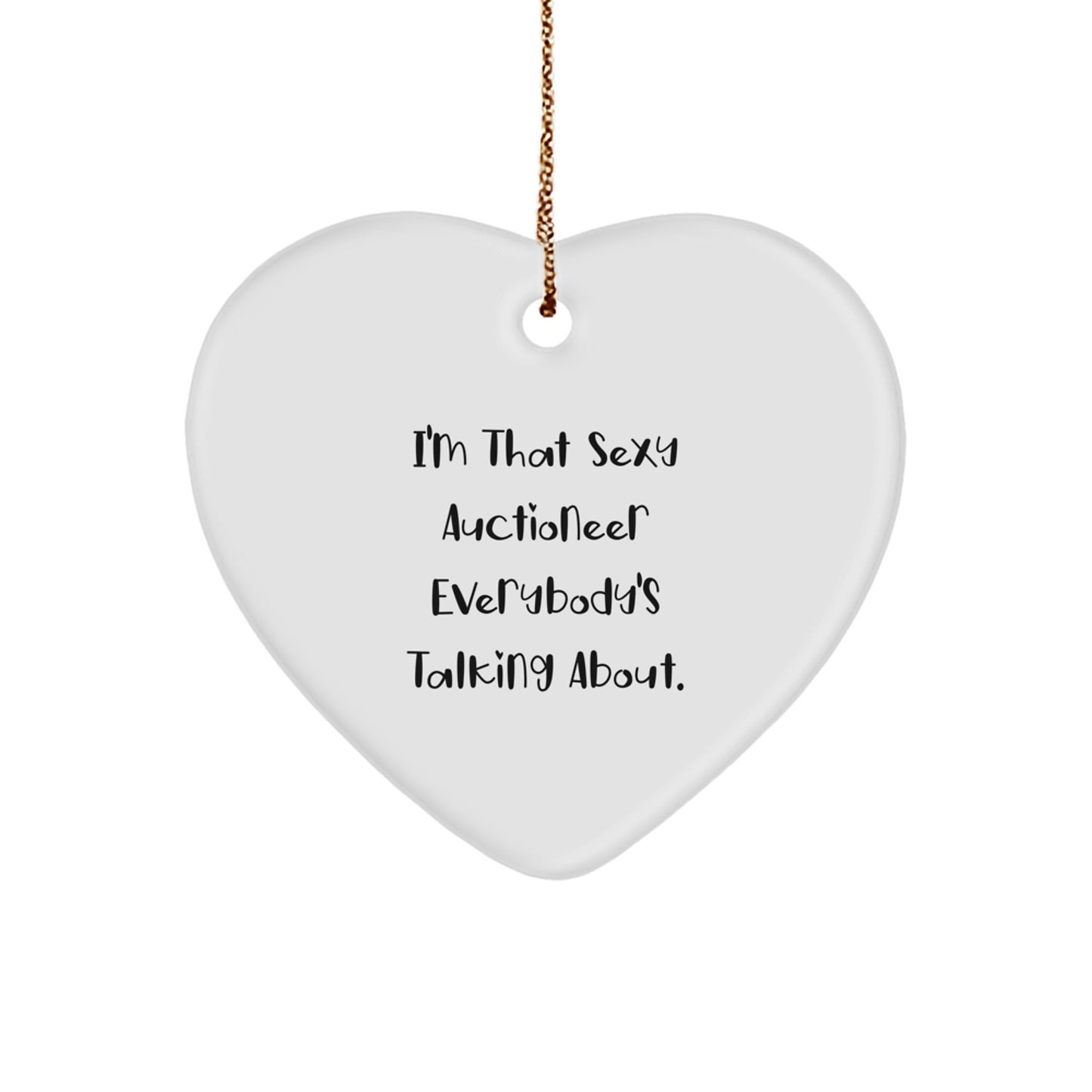 Sexy Auctioneer Heart Ornament Christmas Unique Gift for Auctioneer Friends, Funny Heart Shaped Decor, Gifts from Men to Friends or Coworkers - Image 1