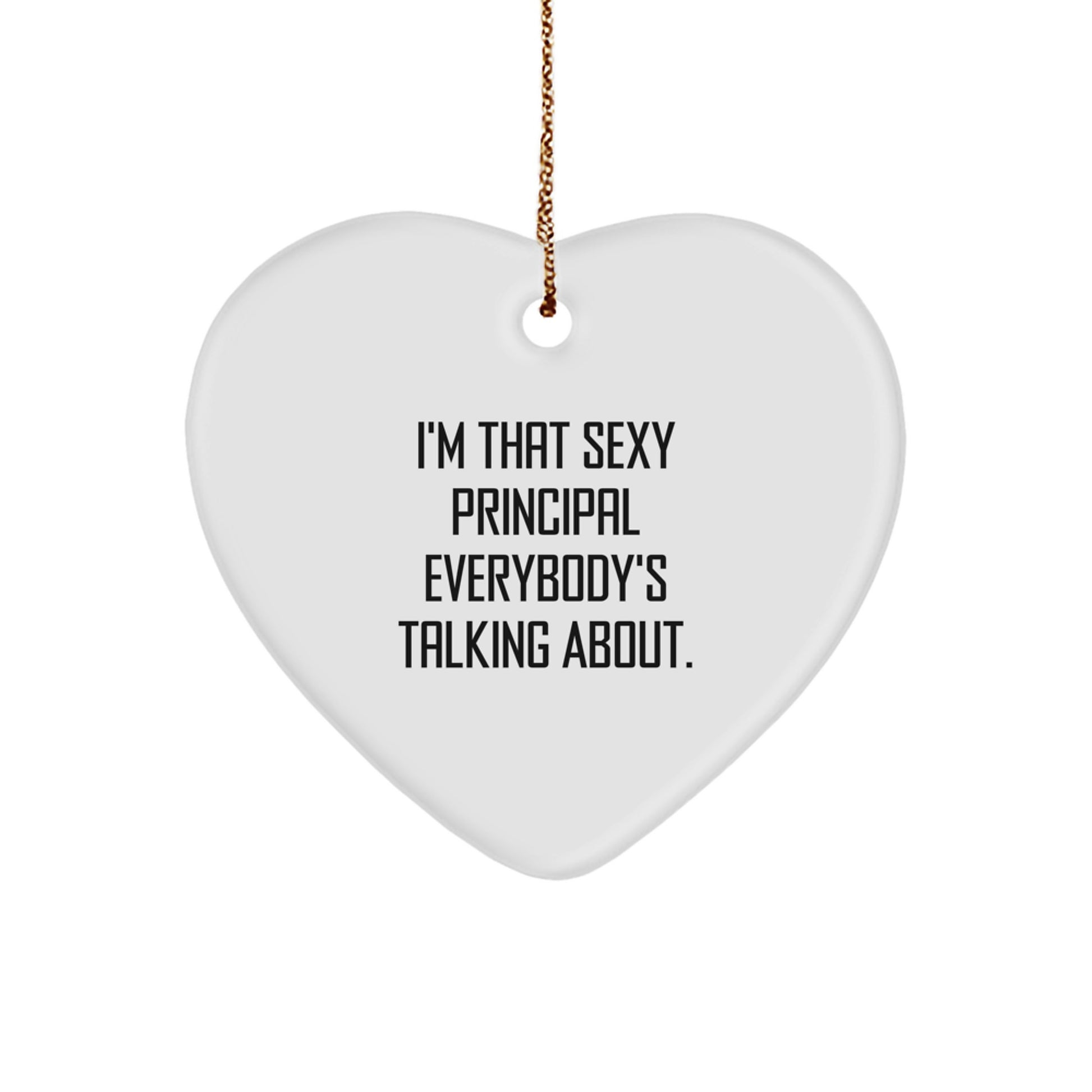 Funny Principal Heart Ornament, Gift for Sexy Principal, Christmas Unique Gifts from Men to Principal, Heart Shaped Principal Gifts - Image 1