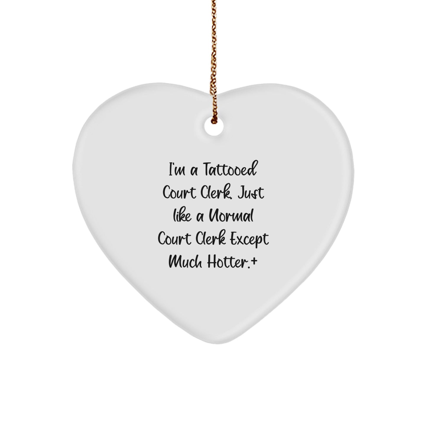 Funny Court Clerk Heart Ornament Gift Ideas for a Court Clerk, Unique Office Decor, Gifts from Men to Their Court Clerk Friends, Christmas Unique Gifts - Image 1