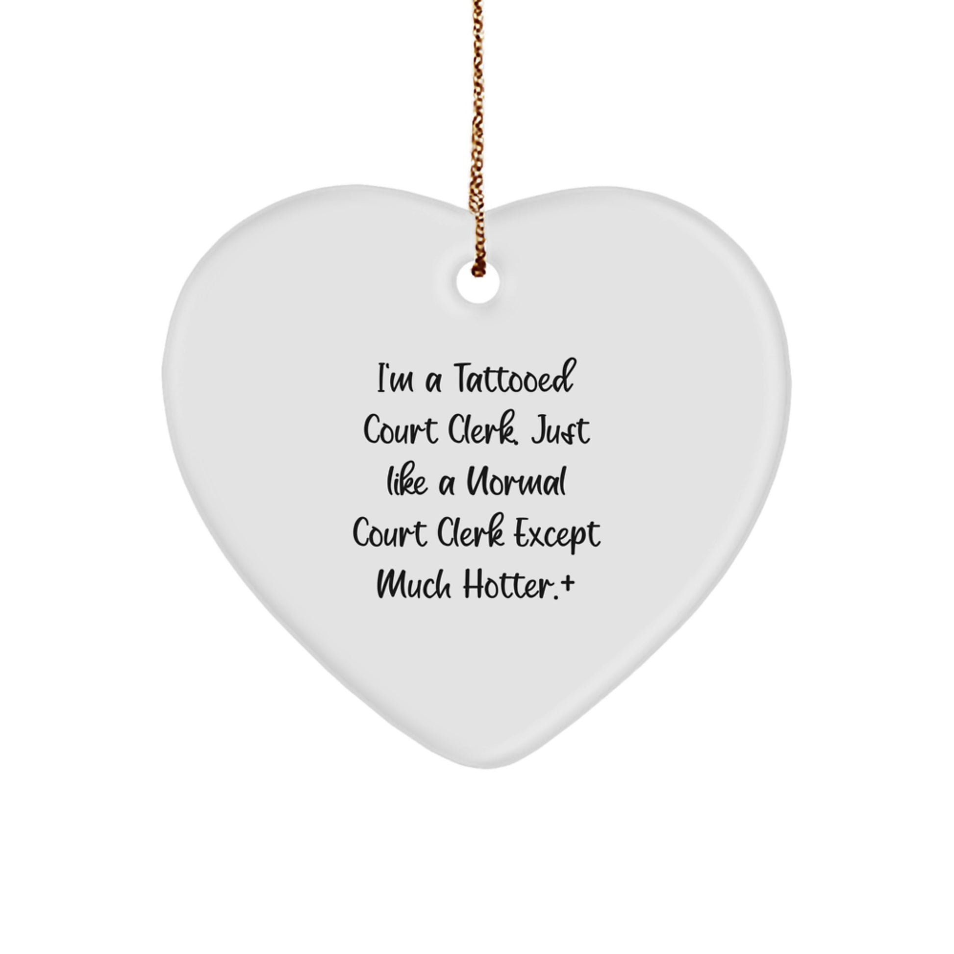 Funny Court Clerk Heart Ornament Gift Ideas for a Court Clerk, Unique Office Decor, Gifts from Men to Their Court Clerk Friends, Christmas Unique Gifts - Image 1