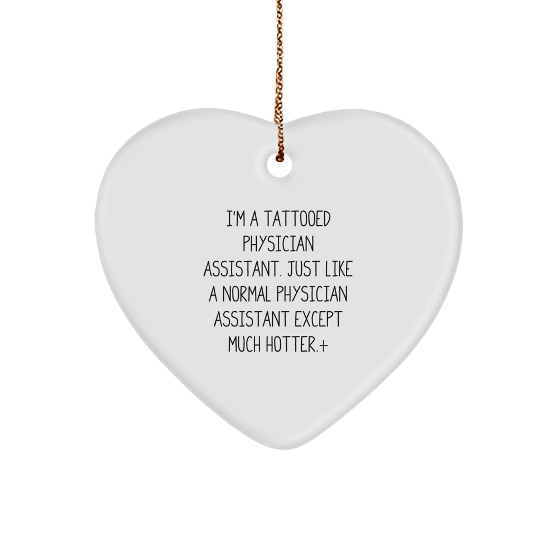 Funny Physician Assistant Heart Ornament Gifts from Friends and Family for Men and Women - Christmas Unique Gifts - Image 1