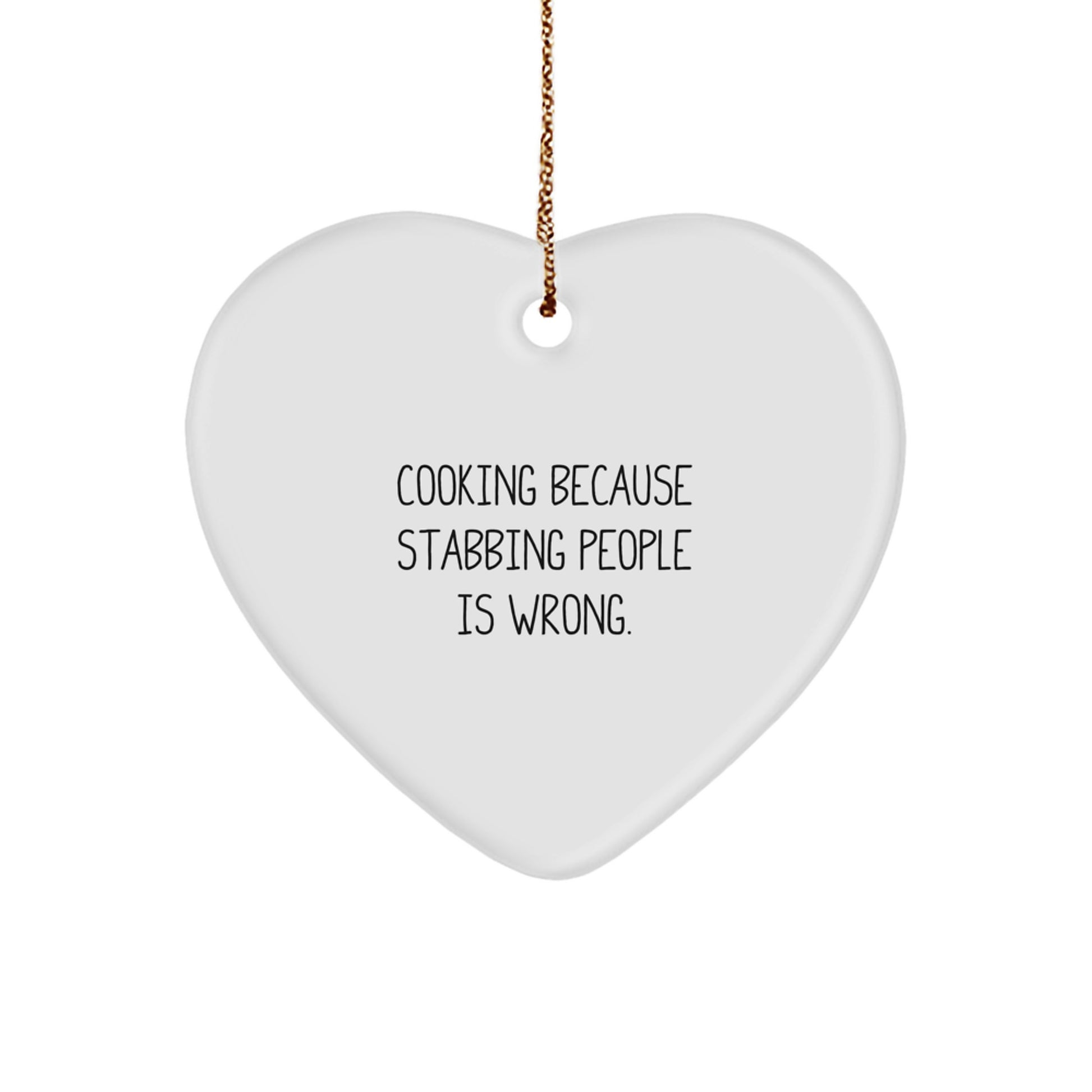 Funny Cooking Heart Ornament Gifts from Friends and Family for Men and Women - Cooking Because Stabbing People Is Wrong. Christmas Unique Presents - Image 1
