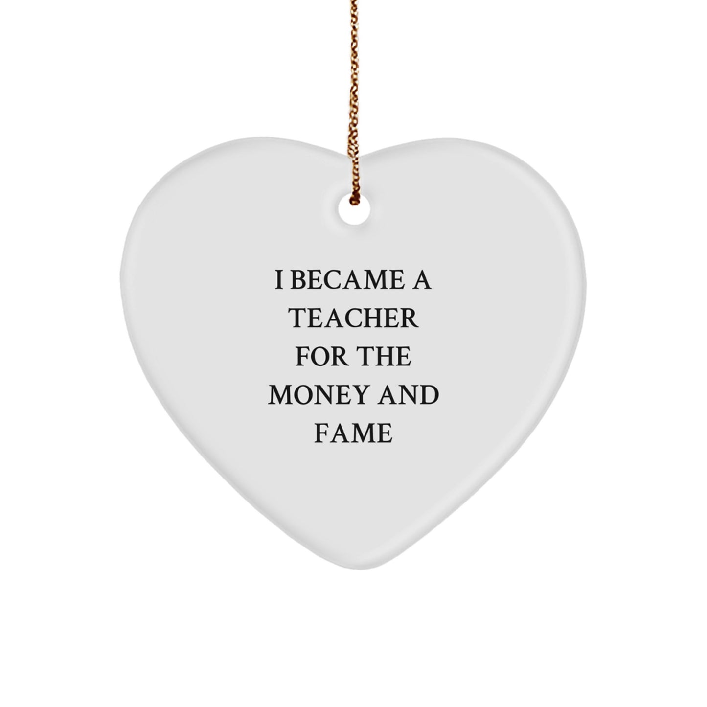 Teacher Quotes Heart Ornament, Funny Gifts for Teachers from Friends, Christmas Unique Teacher Decorations with Gold Cord - Image 1